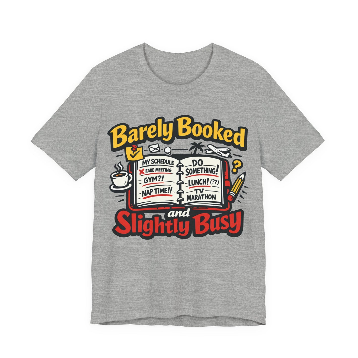 Natural Bella+Canvas 3001 unisex tee with Barely Booked and Slightly Busy graphic, flat lay