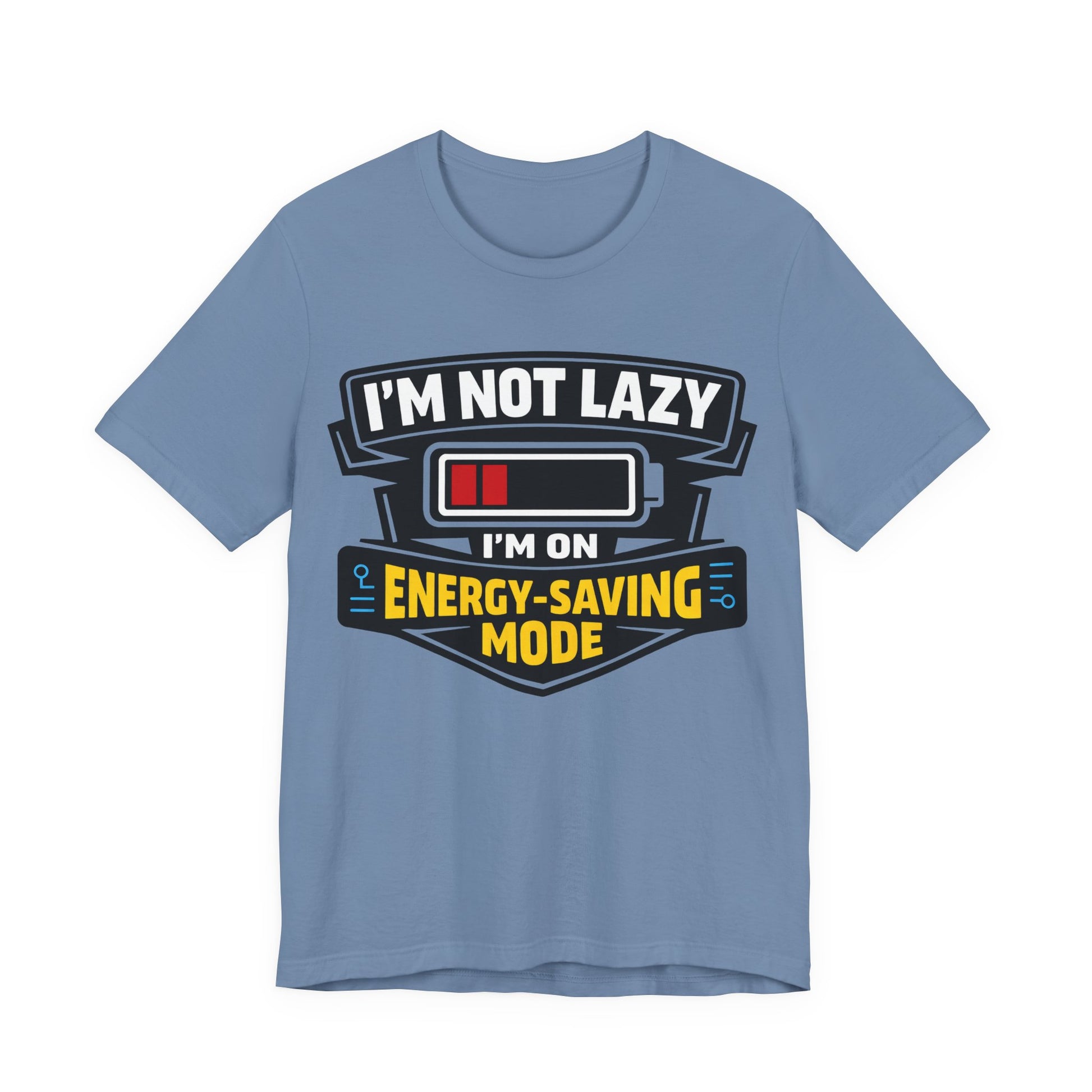 Steel Blue Bella+Canvas 3001 unisex tee with I'm Not Lazy I'm on Energy-Saving Mode graphic, on hanger