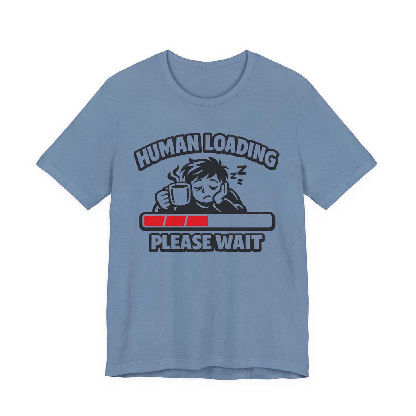 Human Loading Please Wait Funny Burnout Shirt | Khai Studio