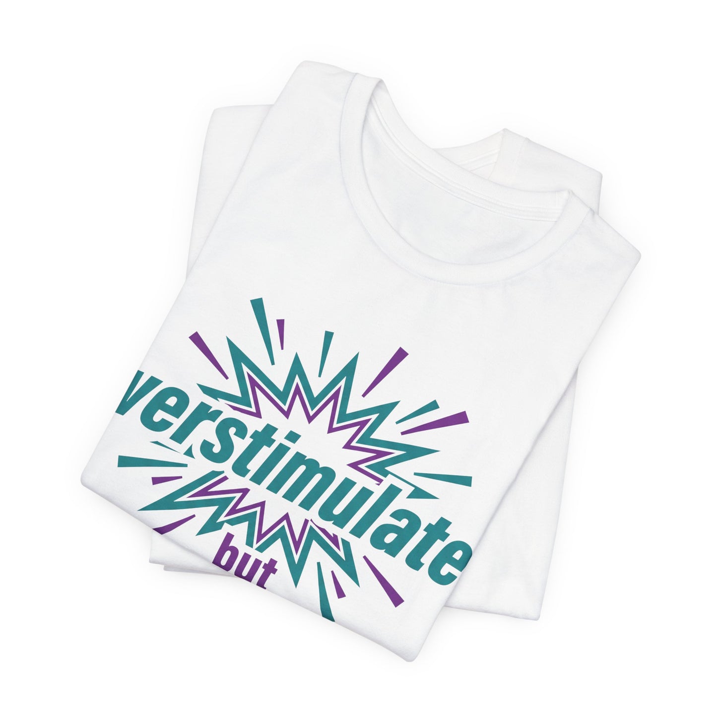 Overstimulated but Polite Funny Introvert Shirt | Khai Studio