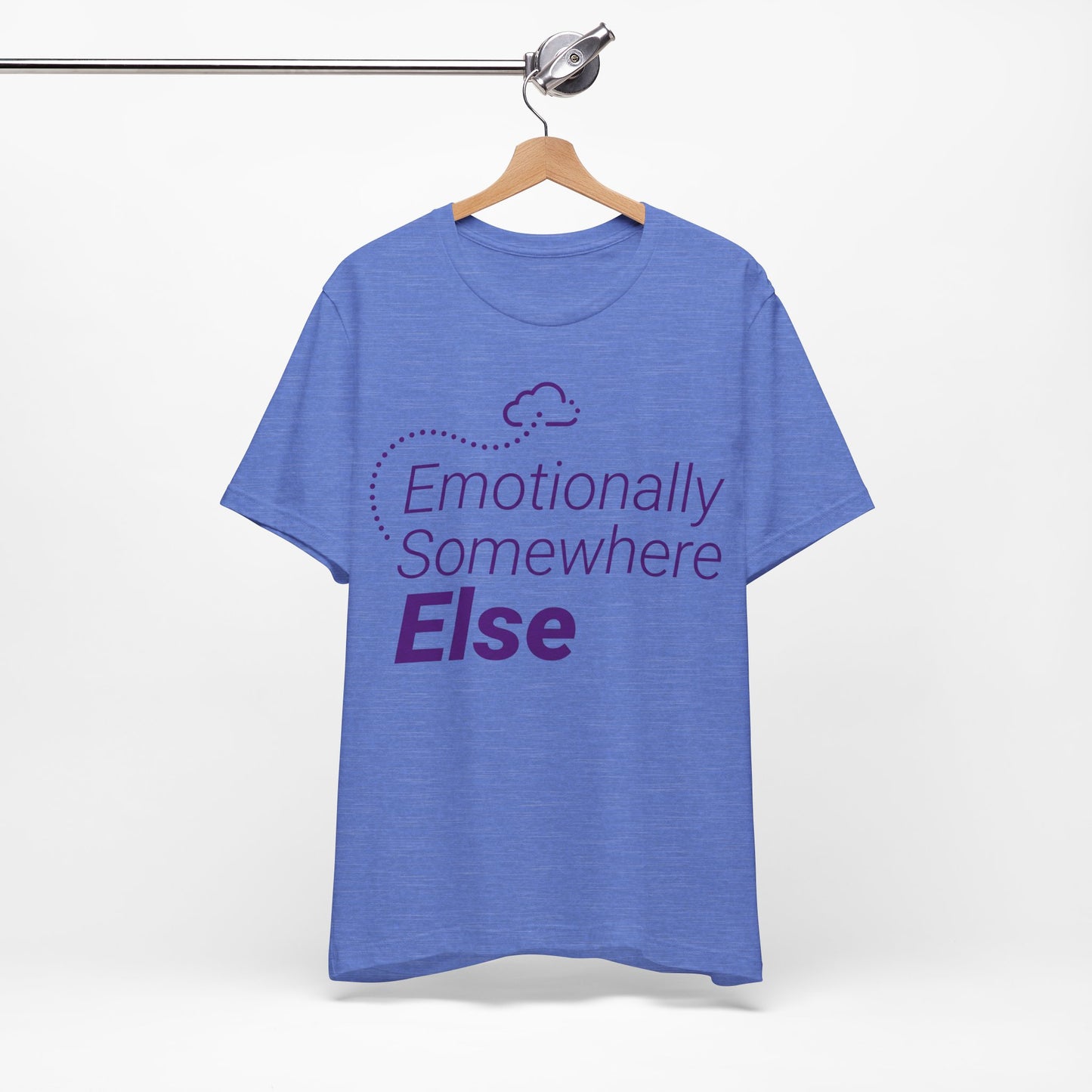 Emotionally Somewhere Else graphic on Bella+Canvas 3001 unisex tee