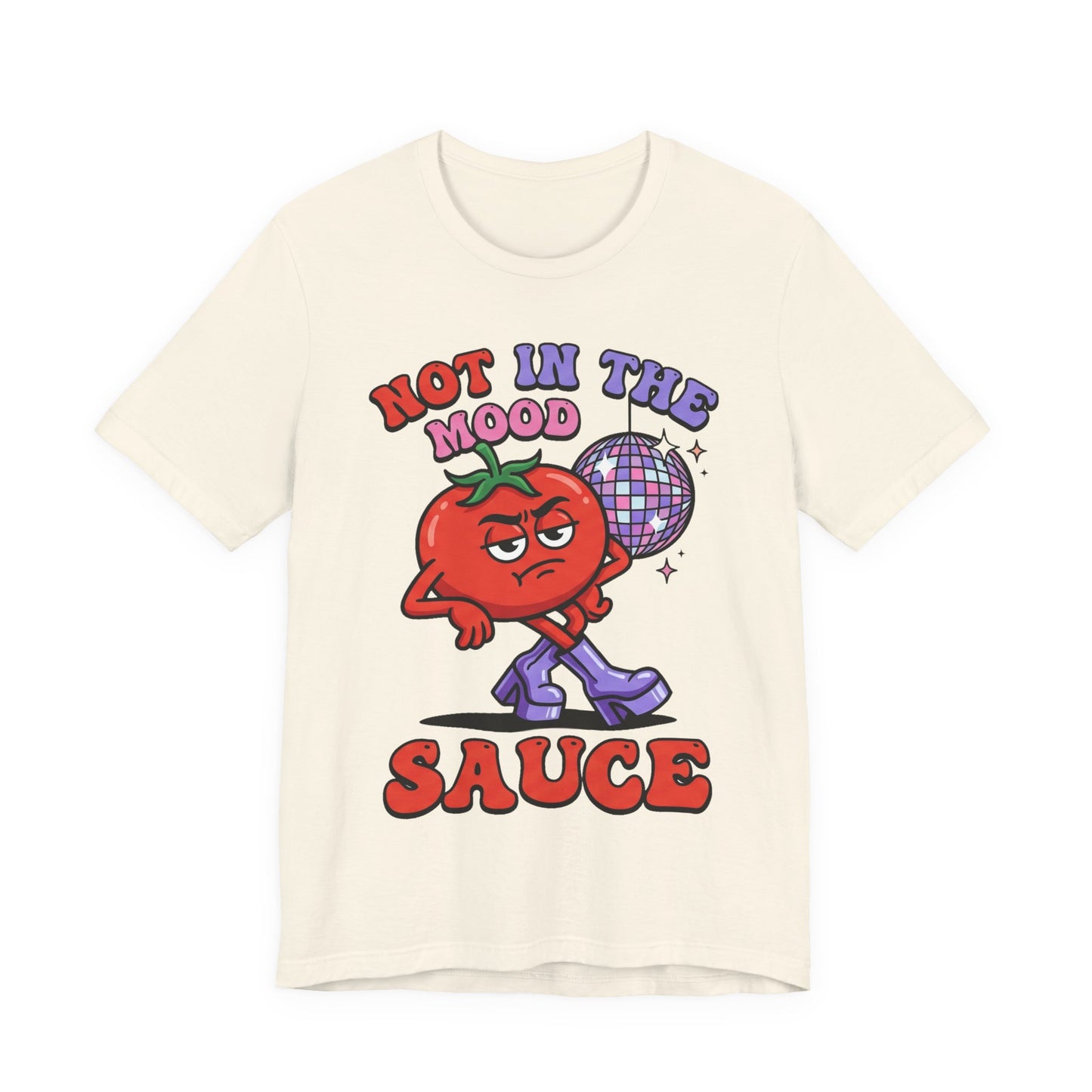 Not in the Mood Sauce Funny Burnout Shirt | Khai Studio