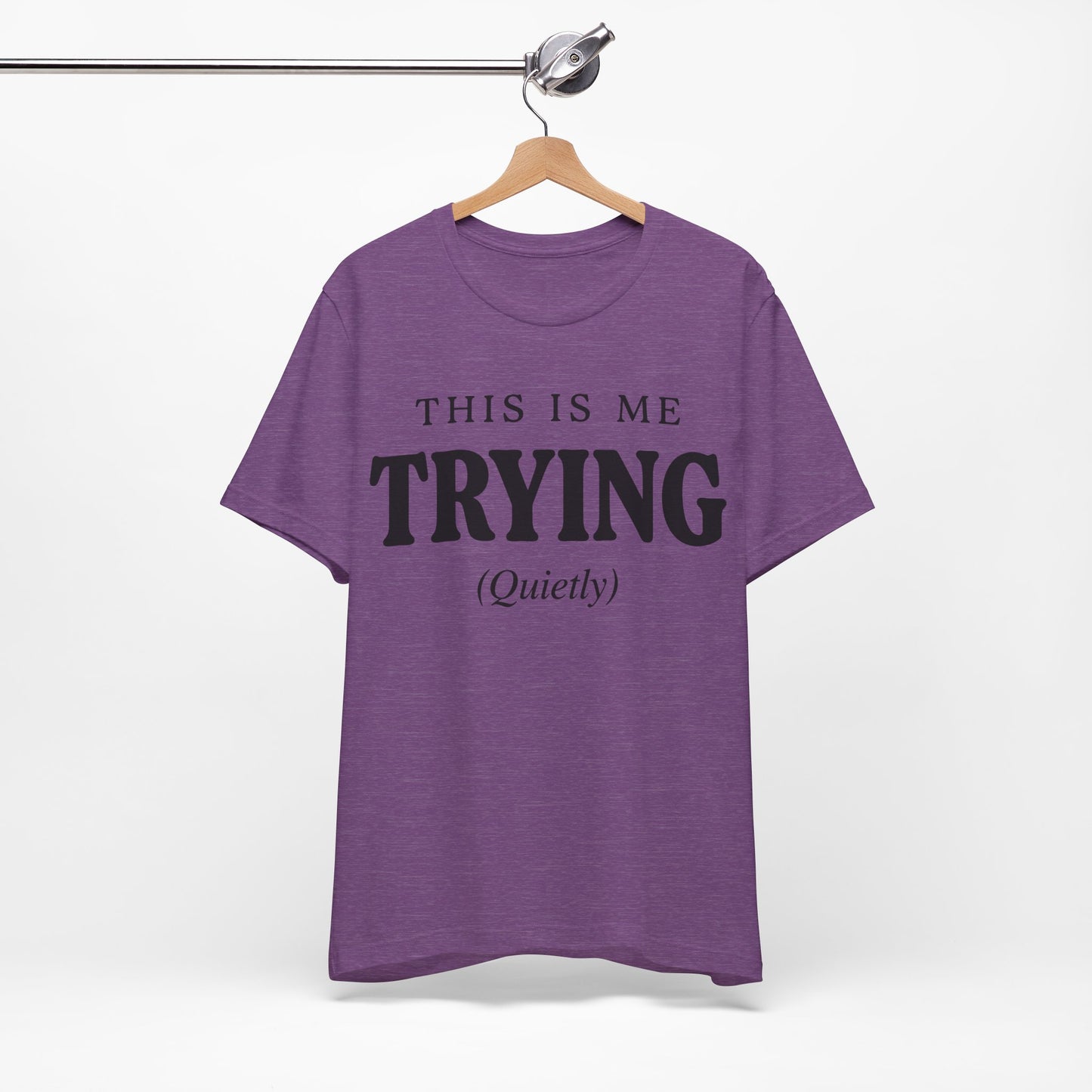 This Is Me Trying Quietly Funny Shirt | Khai Studio