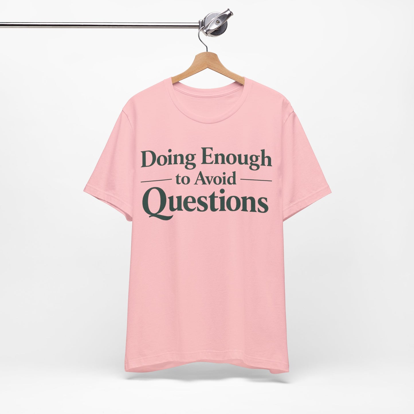 Doing Enough to Avoid Questions Funny Shirt | Khai Studio