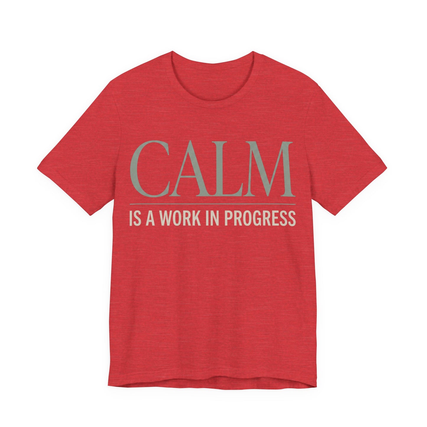 Calm Is a Work in Progress Funny Shirt | Khai Studio