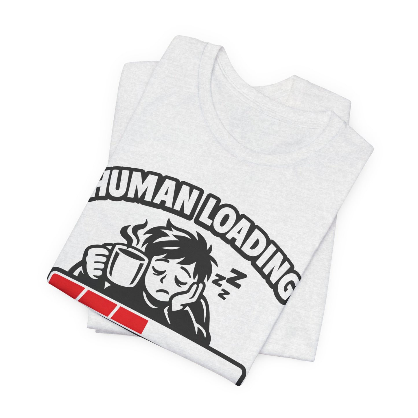 Human Loading Please Wait Funny Burnout Shirt | Khai Studio