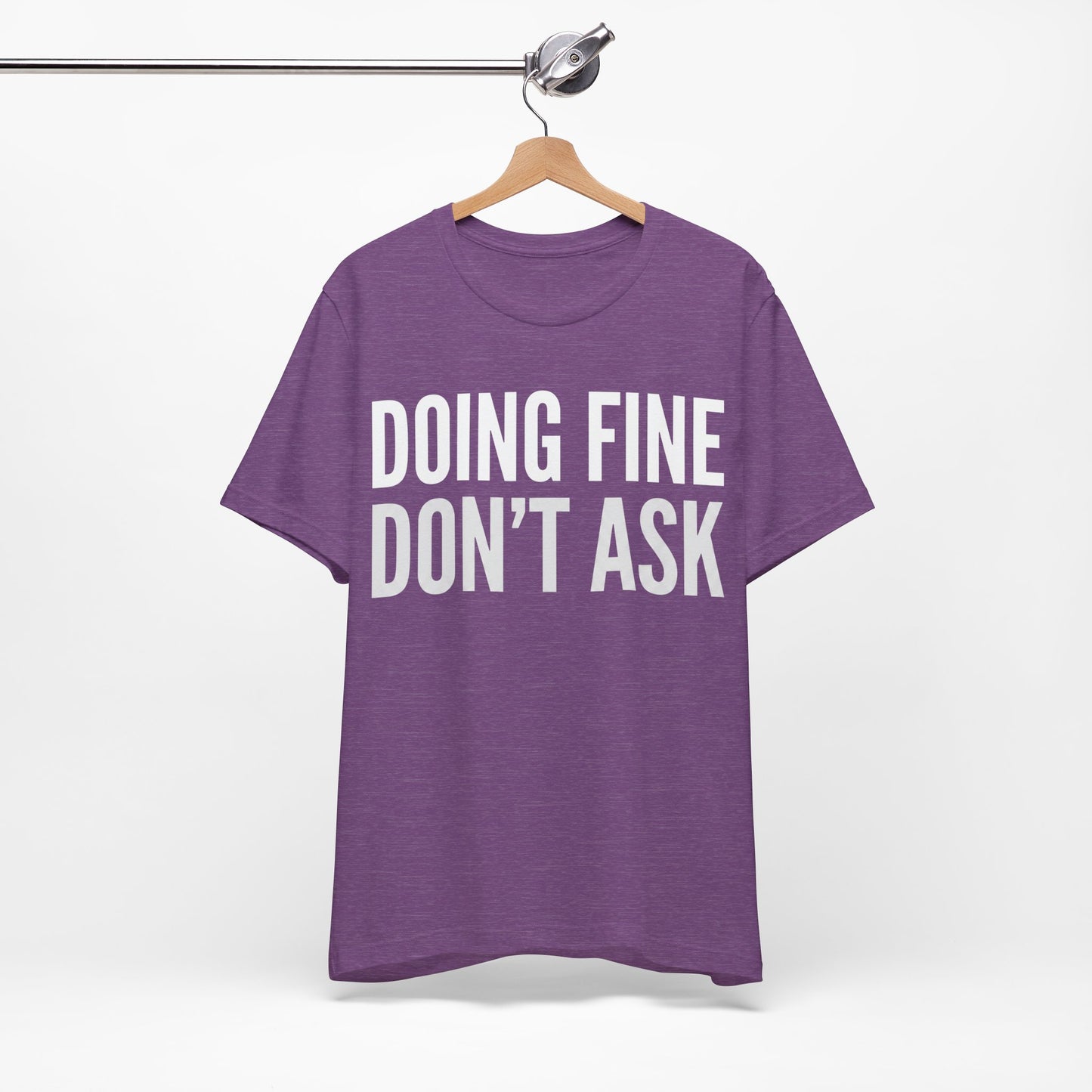 Doing Fine Don't Ask Funny Shirt | Khai Studio