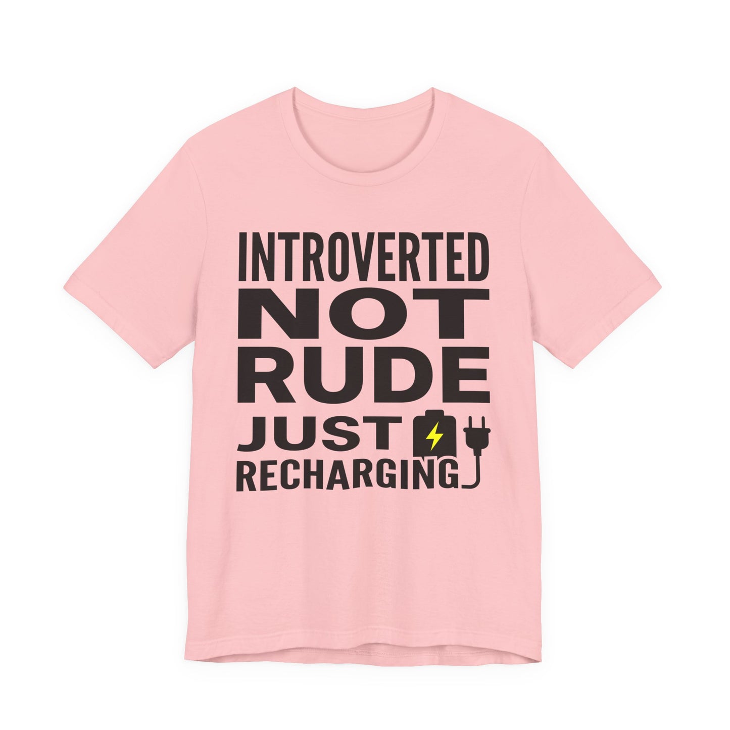 Pink Bella+Canvas 3001 unisex tee with Introverted Not Rude Just Recharging graphic