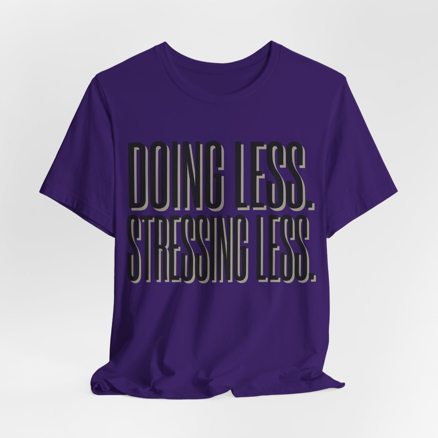 Doing Less Stressing Less Funny Burnout Shirt | Khai Studio