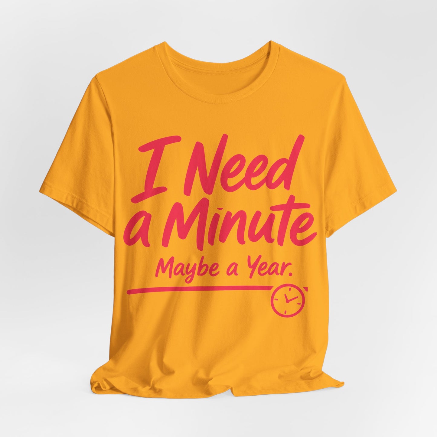 I Need a Minute Maybe a Year Funny Introvert Shirt | Khai Studio