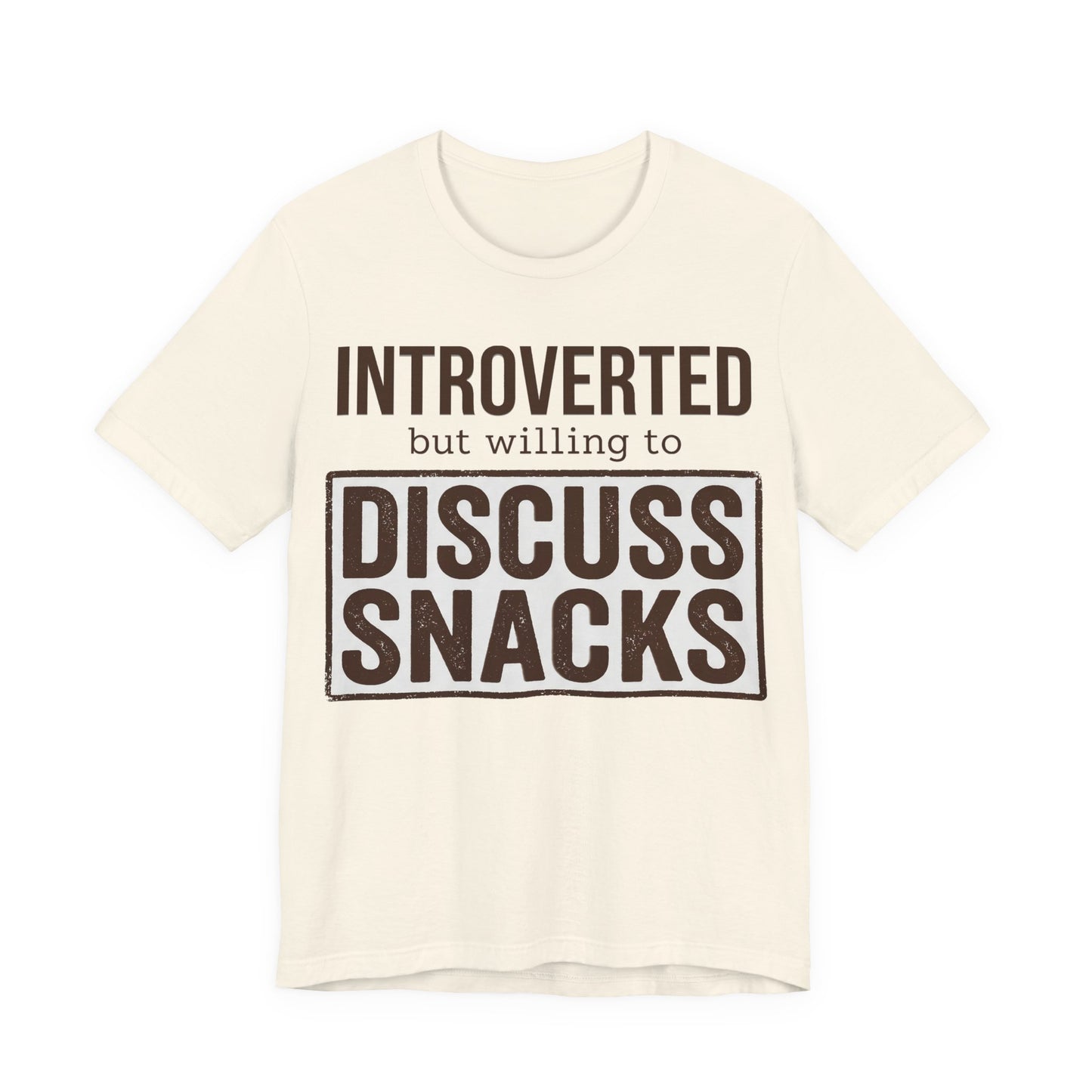 Natural Bella+Canvas 3001 unisex tee with Introverted but Willing to Snack graphic
