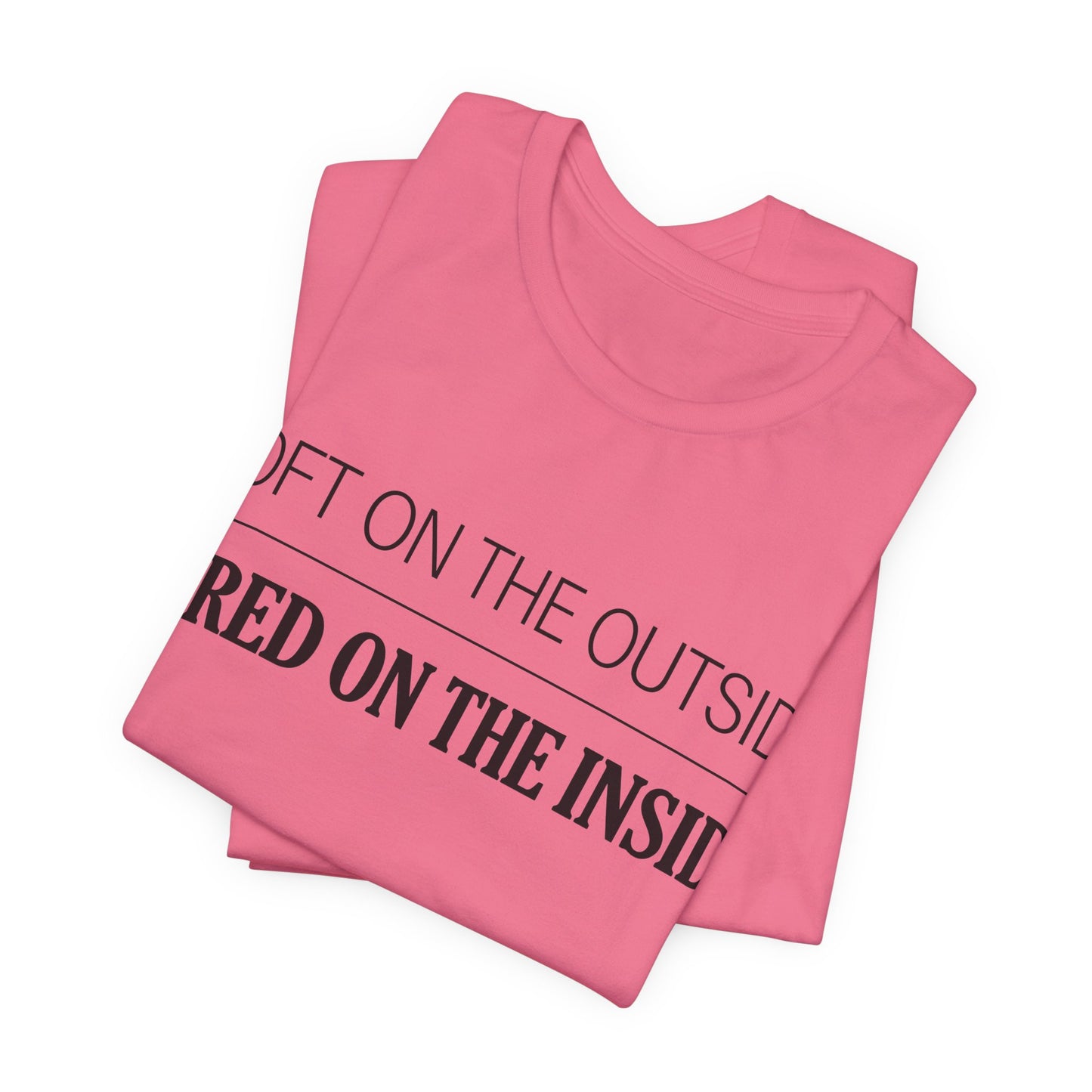 Soft on the Outside Tired on the Inside Funny Shirt | Khai Studio