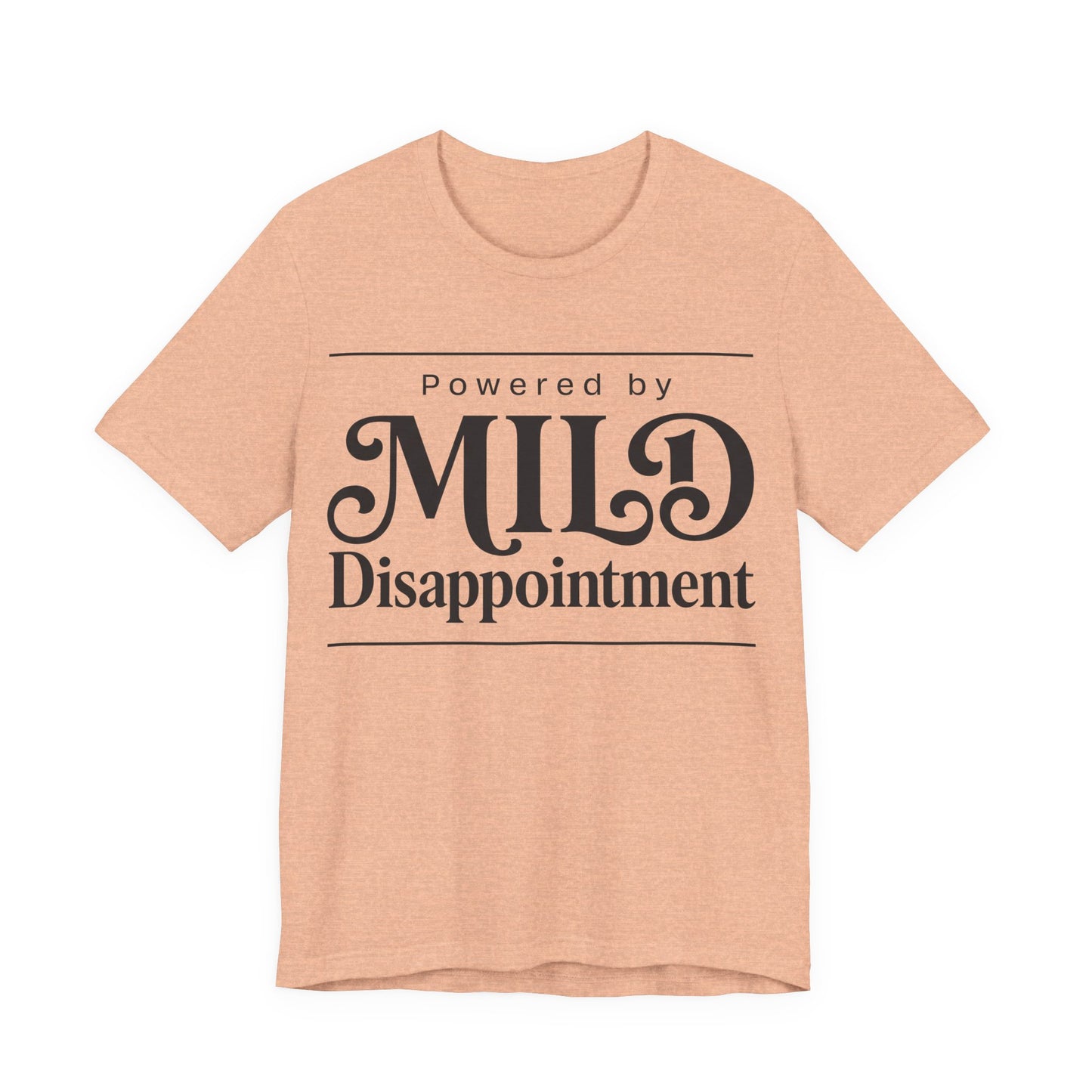 Powered by Mild Disappointment Funny Deadpan Shirt | Khai Studio