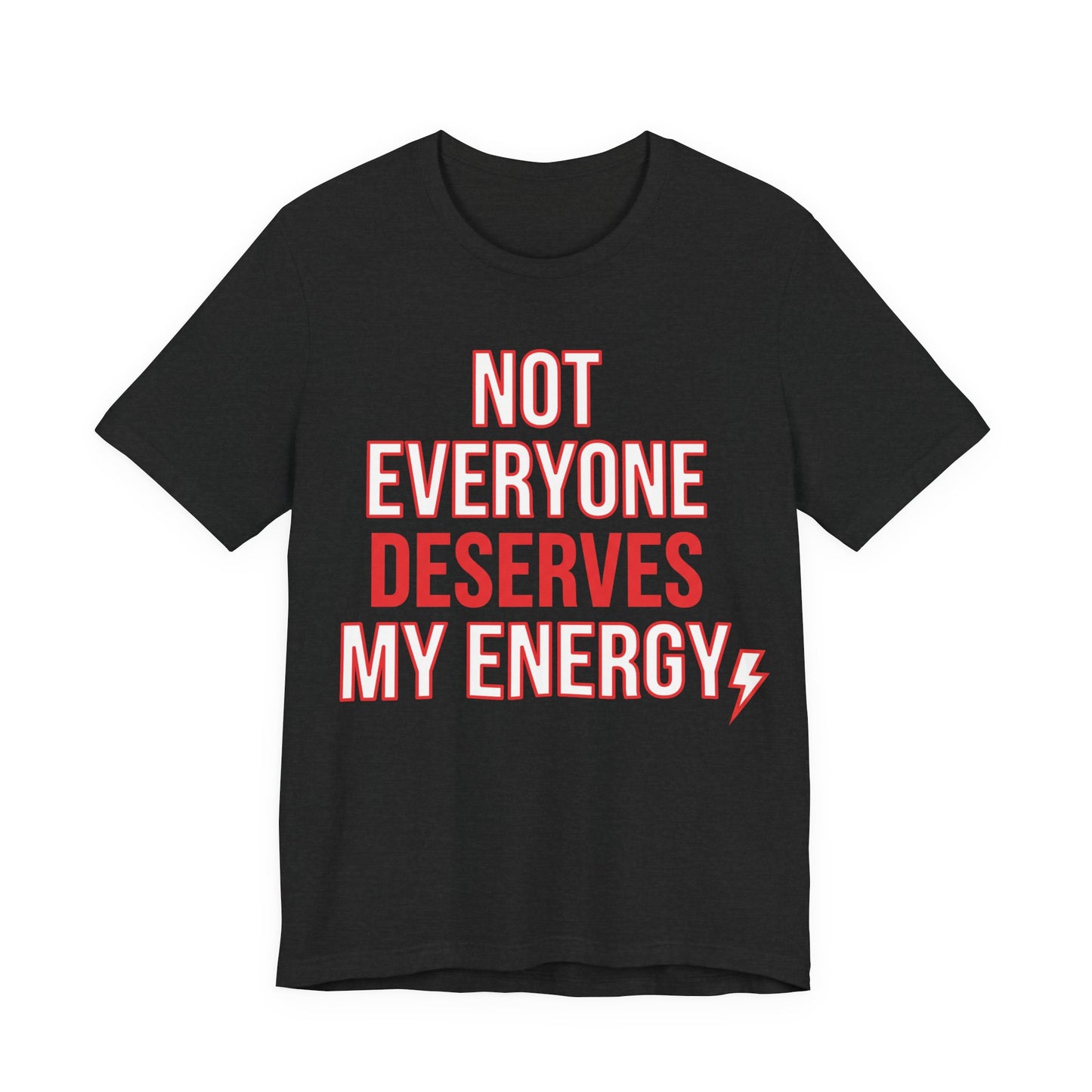 Solid Black Blend Bella+Canvas 3001 unisex tee with Not Everyone Deserves My Energy graphic