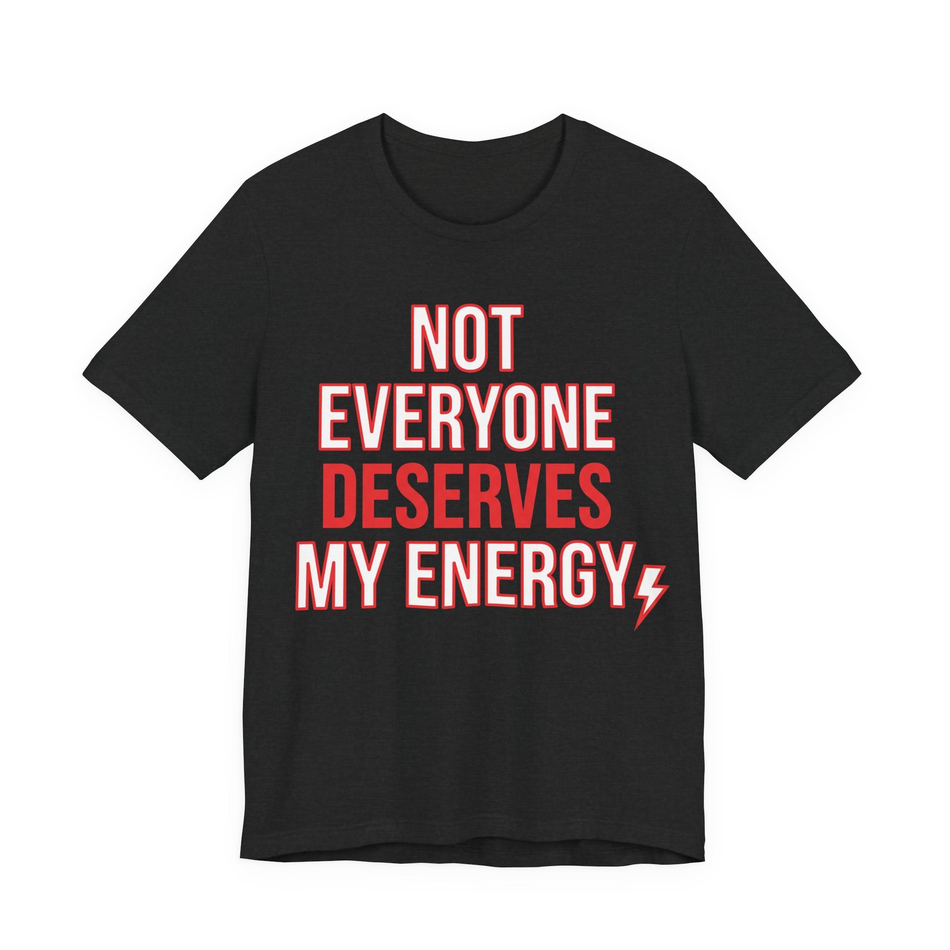 Solid Black Blend Bella+Canvas 3001 unisex tee with Not Everyone Deserves My Energy graphic