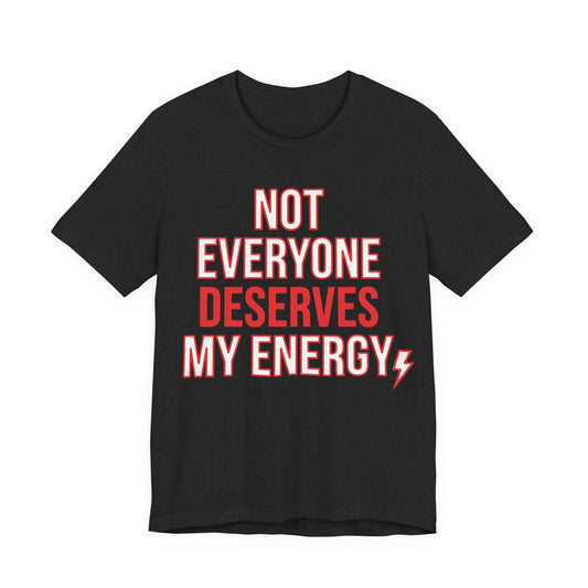 Solid Black Blend Bella+Canvas 3001 unisex tee with Not Everyone Deserves My Energy graphic