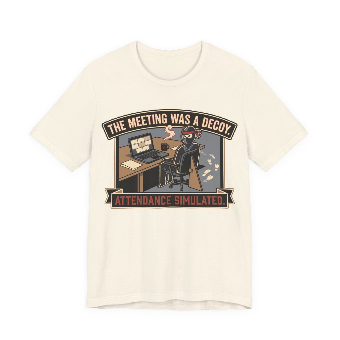 The Meeting Was a Decoy Funny Ninja Office Shirt | Khai Studio