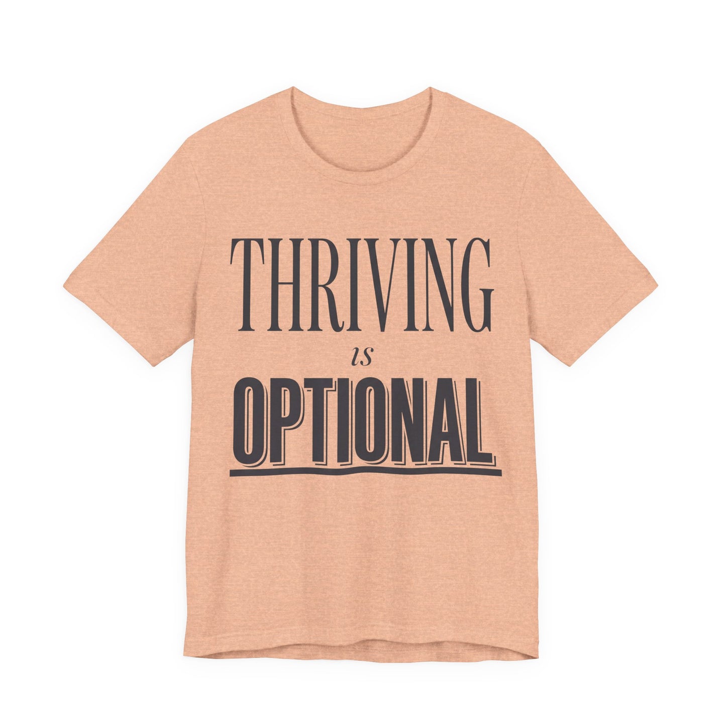 Thriving Is Optional Funny Burnout Shirt | Khai Studio