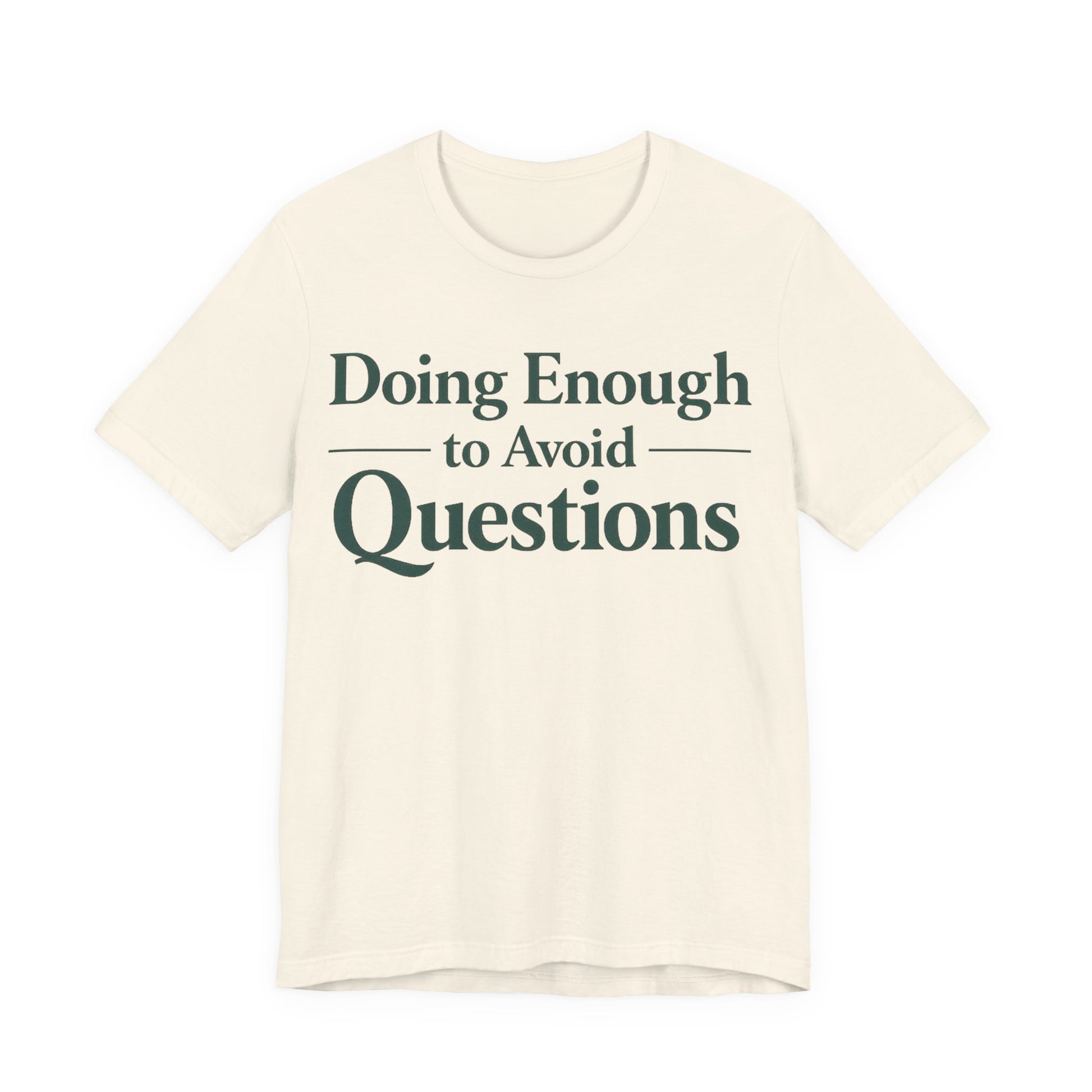 Black Bella+Canvas 3001 unisex tee with Doing Enough to Avoid Questions graphic, flat lay