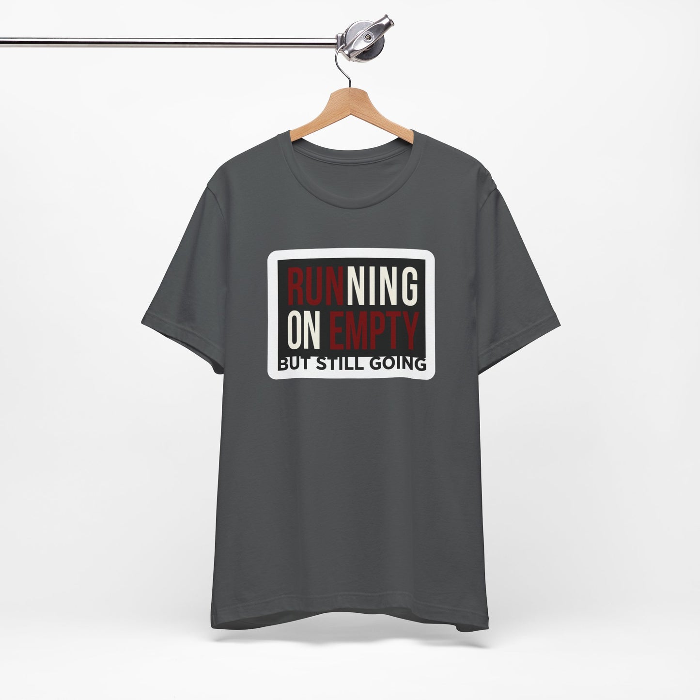 Running on Empty But Still Going Funny Burnout Shirt | Khai Studio