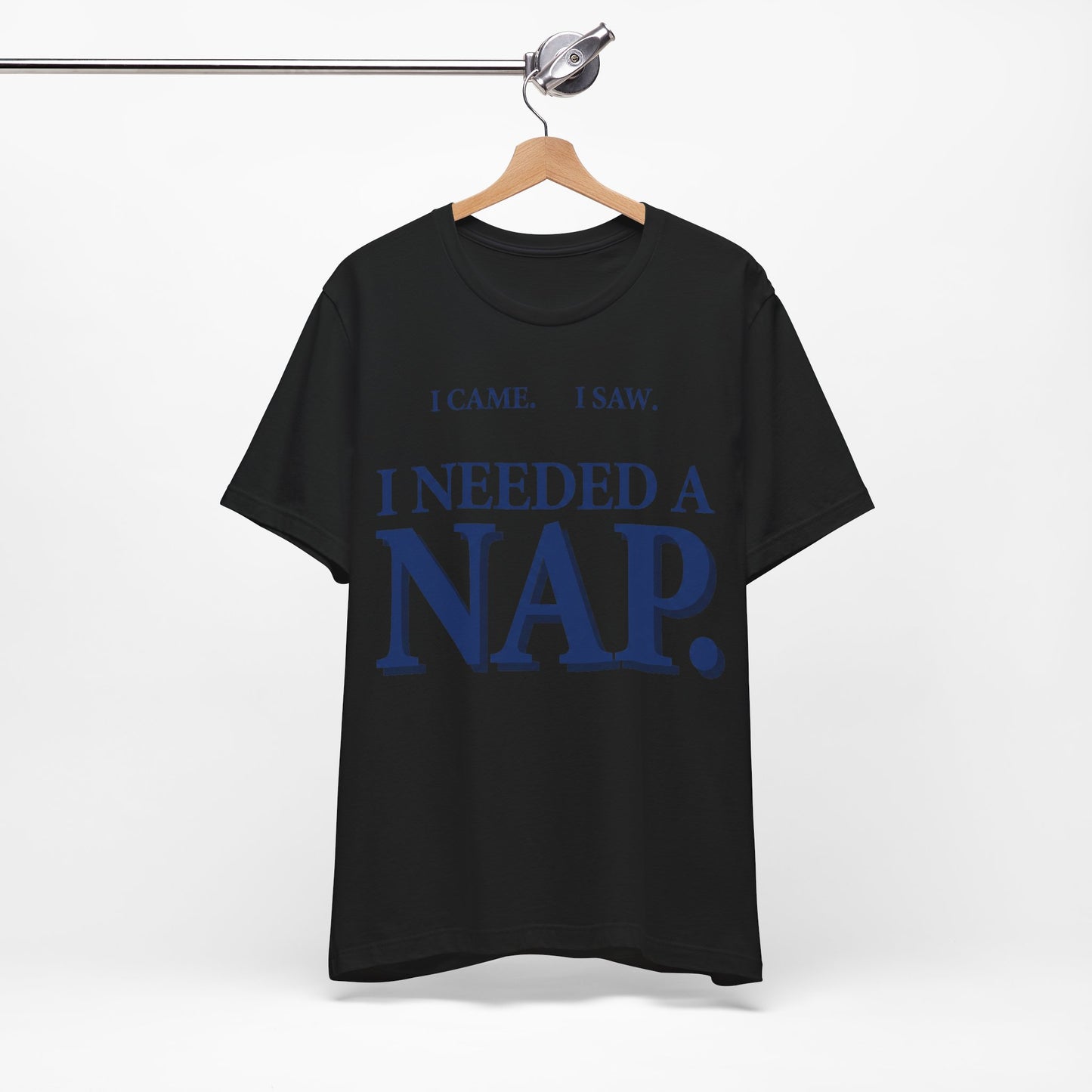 I Came I Saw I Needed a Nap Funny Shirt | Khai Studio