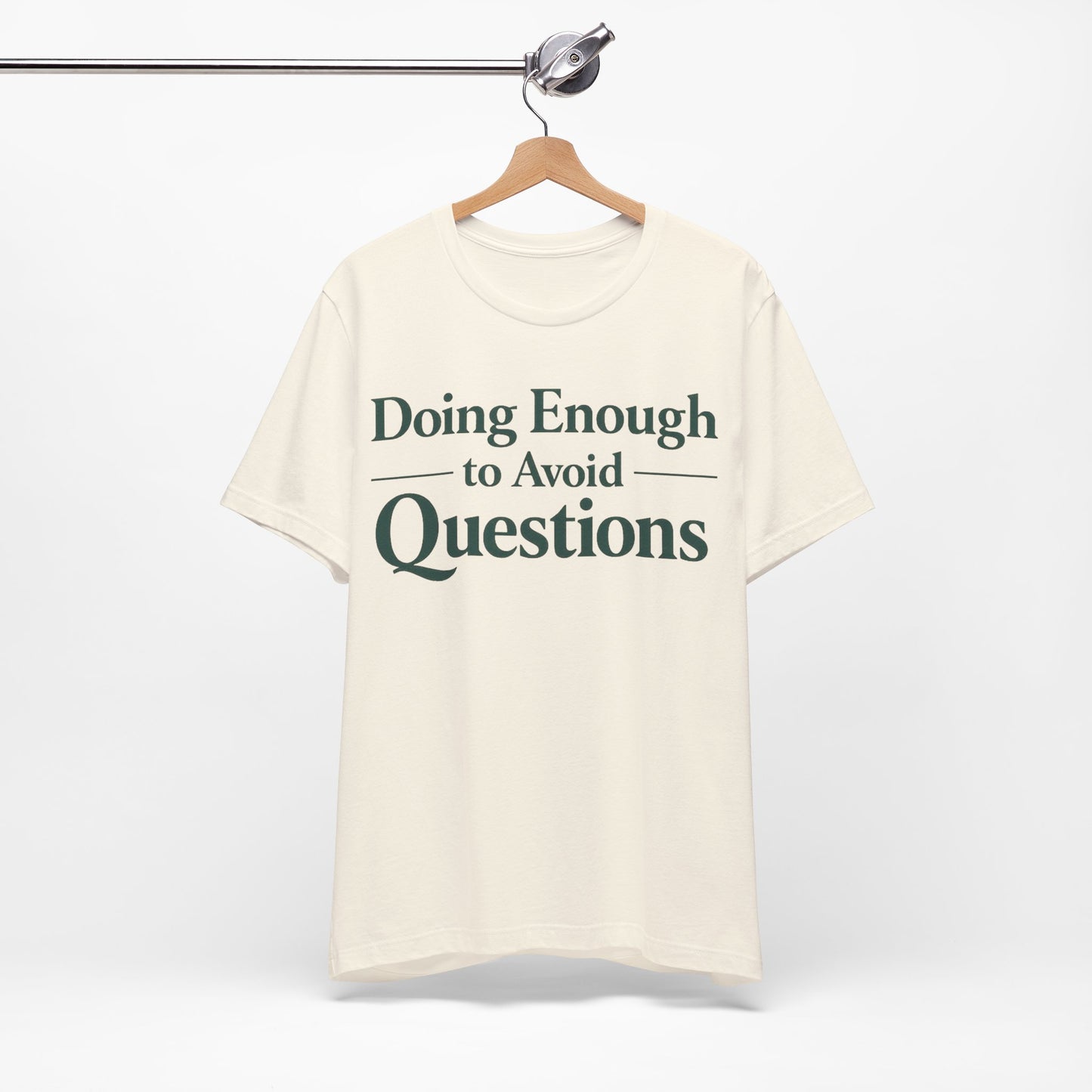 Doing Enough to Avoid Questions Funny Shirt | Khai Studio