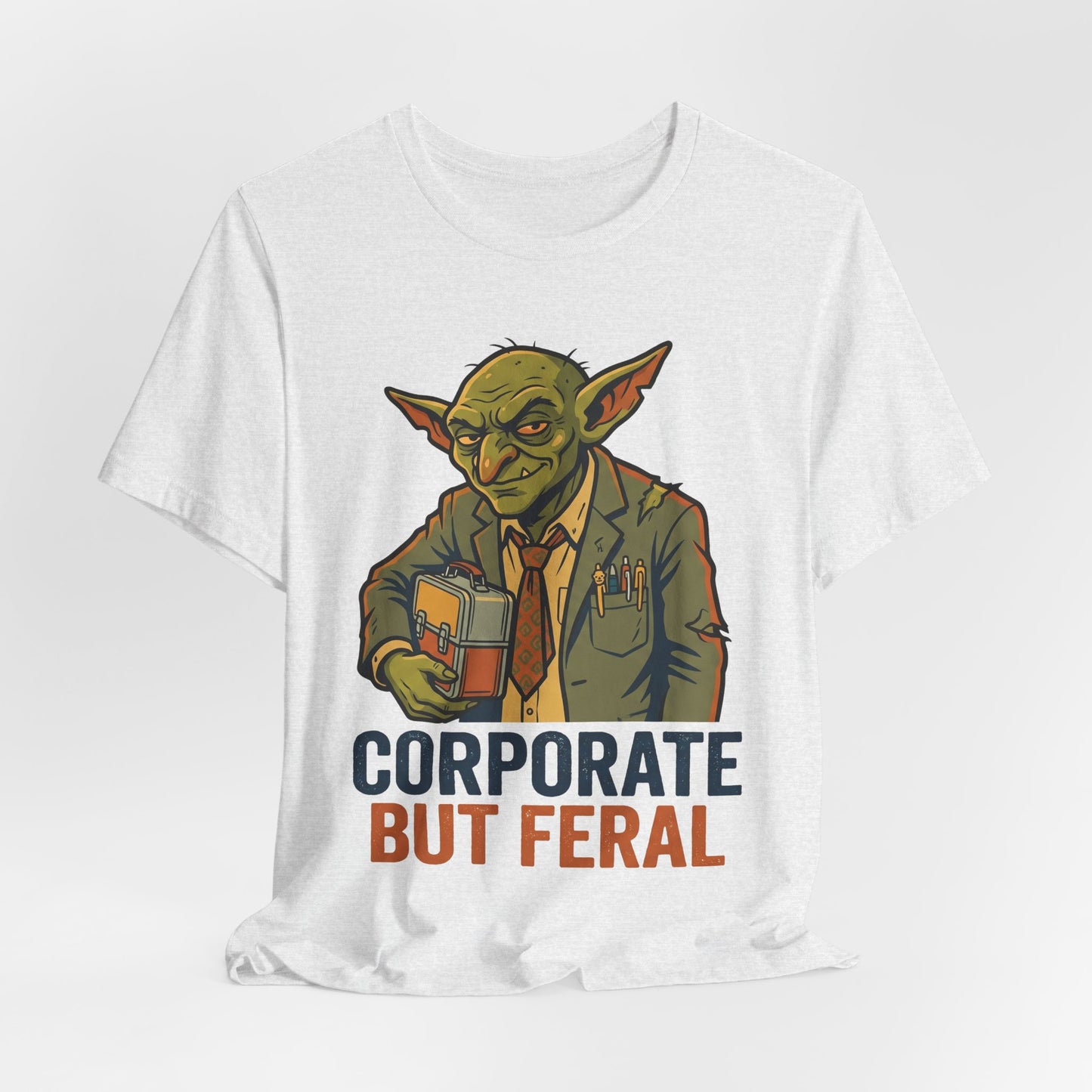 Corporate But Feral Funny Burnout Shirt | Khai Studio