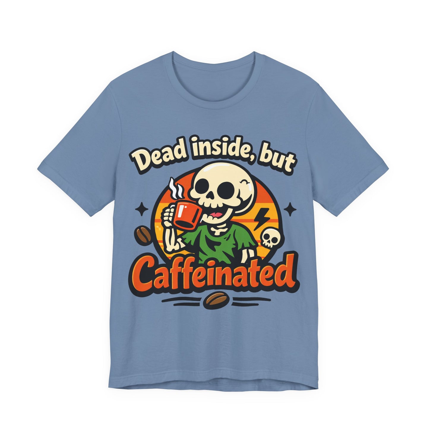 Dead Inside But Caffeinated Funny Burnout Shirt | Khai Studio