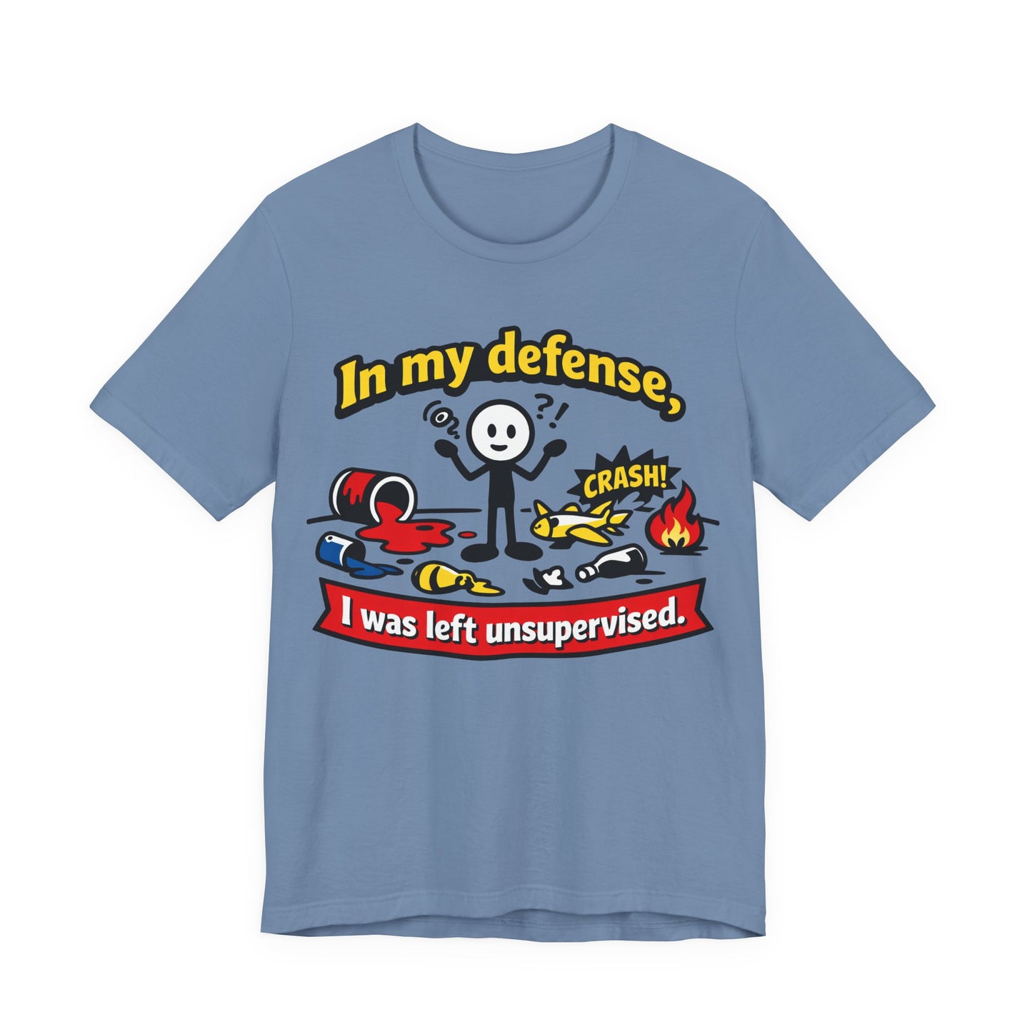 In My Defense I Was Left Unsupervised Funny Burnout Shirt | Khai Studio