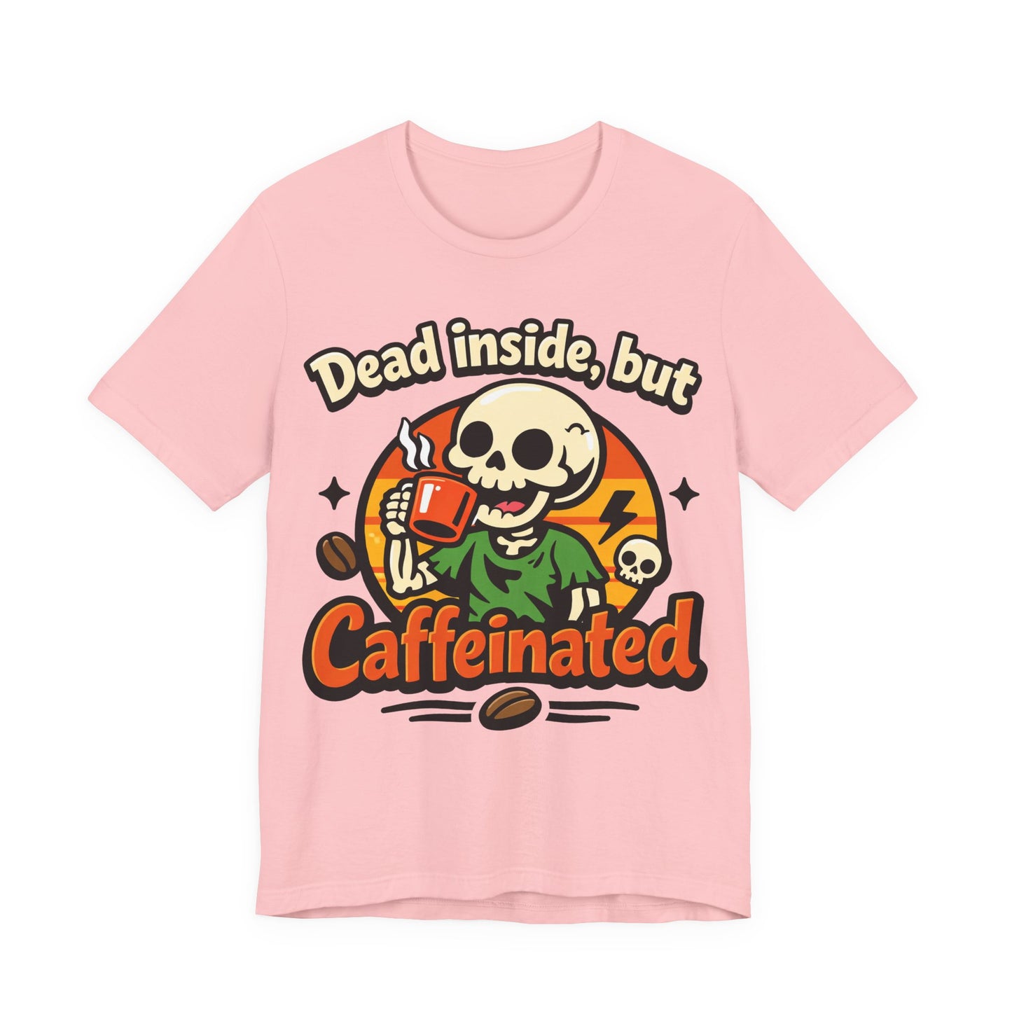 Dead Inside But Caffeinated Funny Burnout Shirt | Khai Studio
