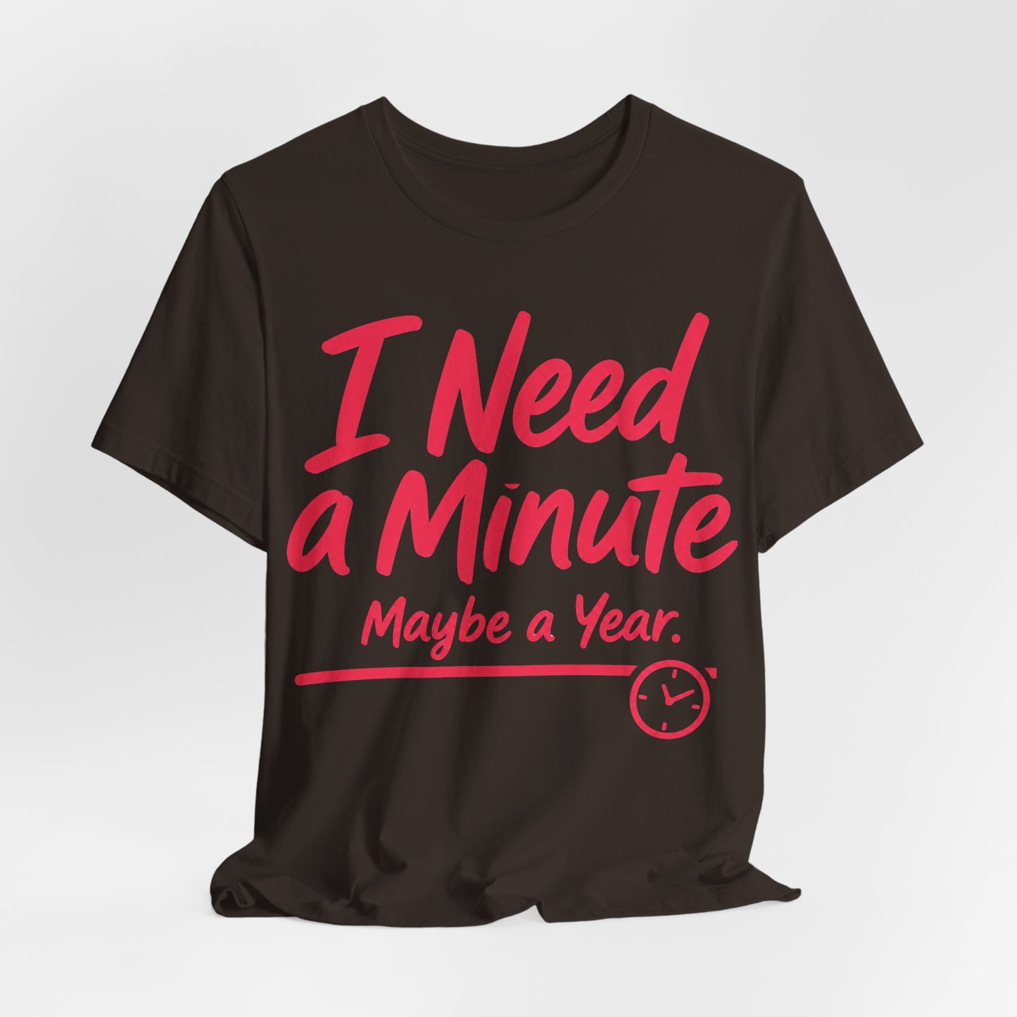 I Need a Minute Maybe a Year Funny Introvert Shirt | Khai Studio