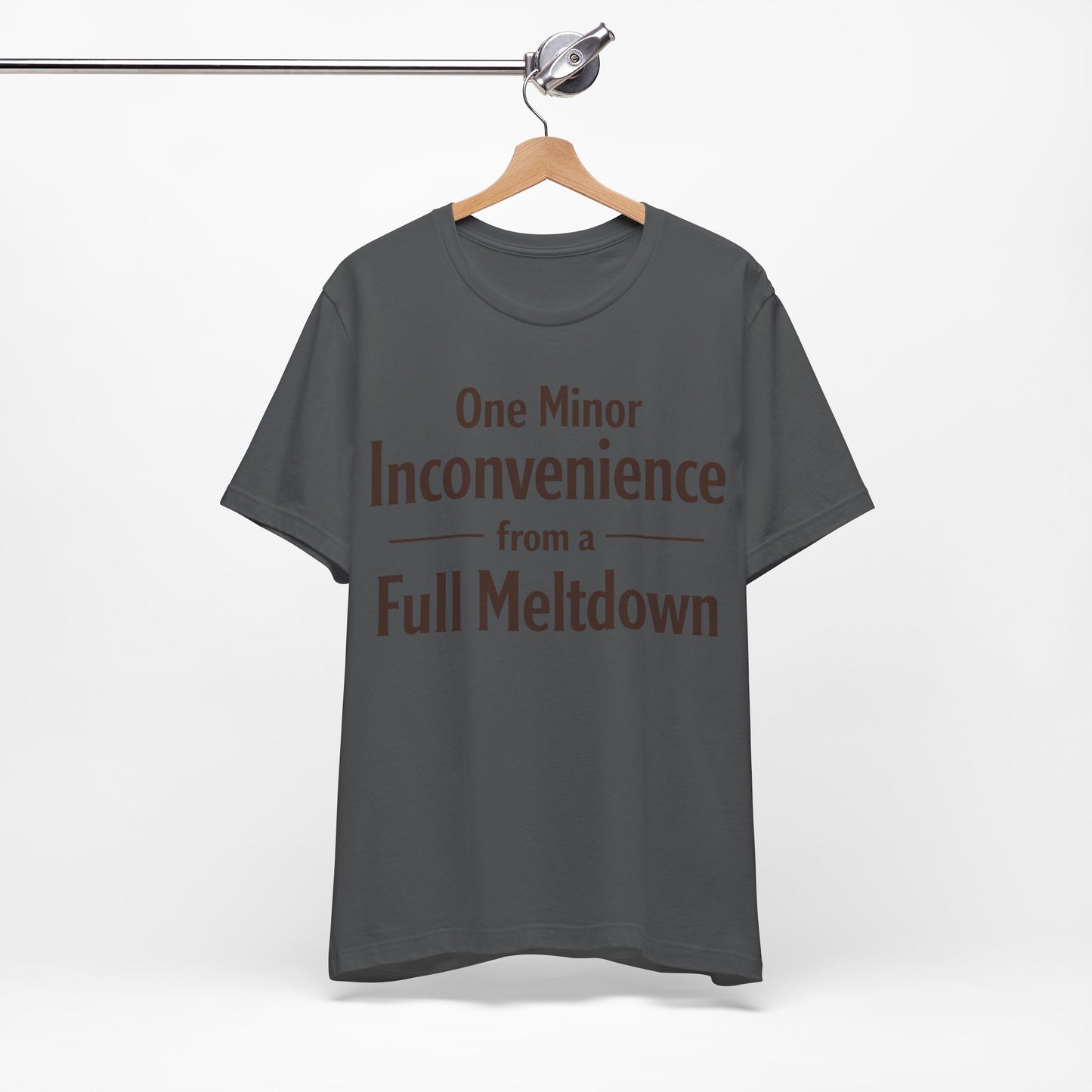 One Minor Inconvenience From a Full Meltdown Funny Burnout Shirt | Khai Studio