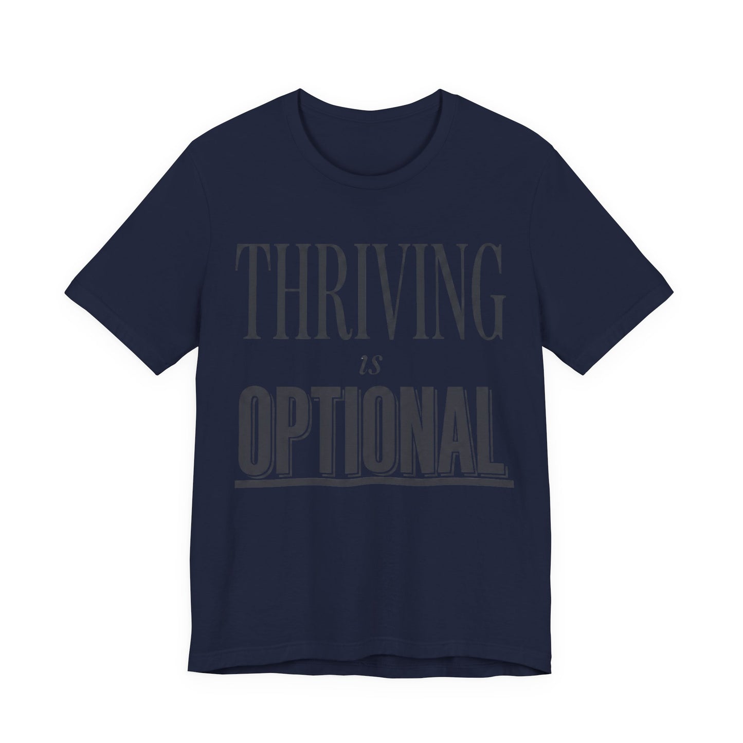 Thriving Is Optional Funny Burnout Shirt | Khai Studio