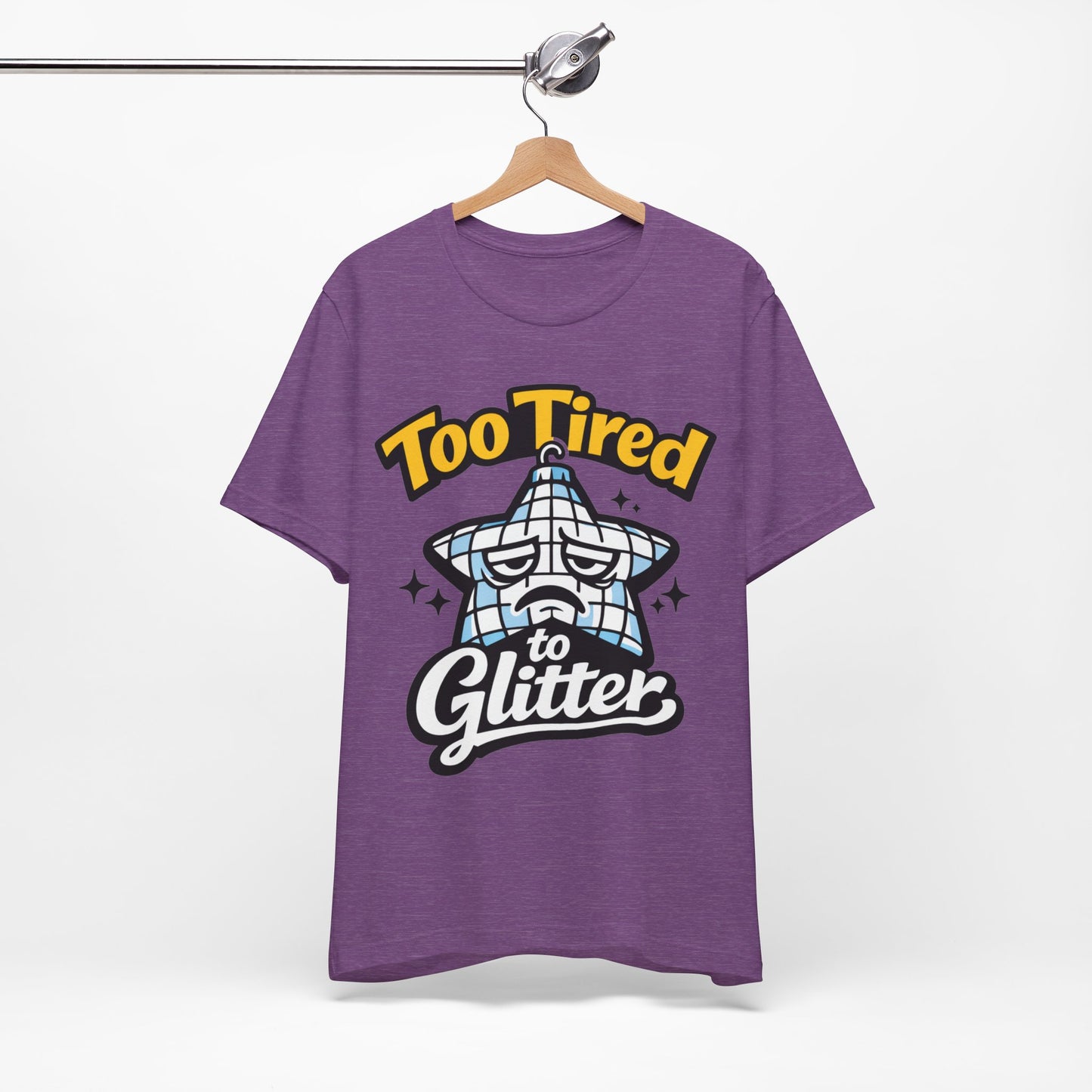 Too Tired to Glitter Funny Burnout Shirt | Khai Studio