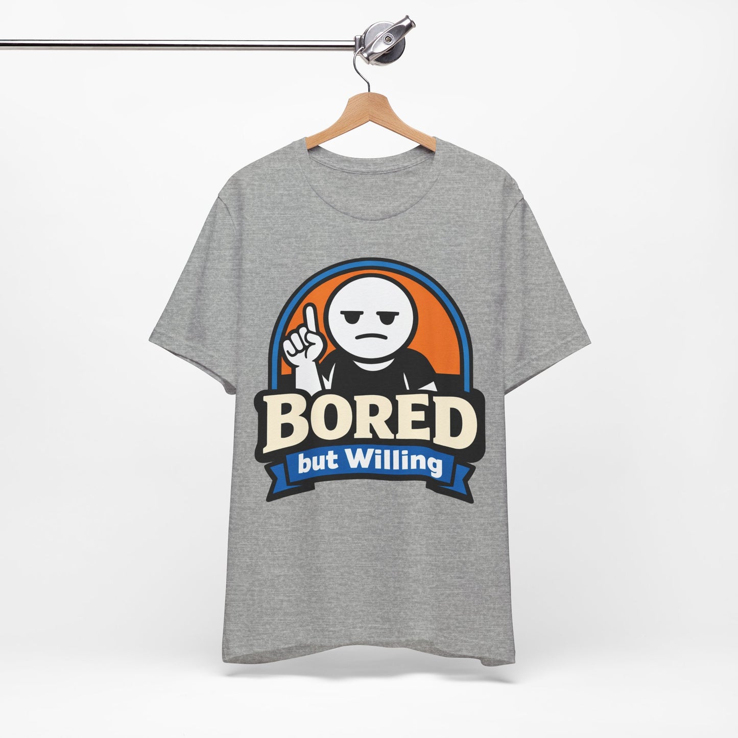 Bored But Willing Funny Attitude Shirt | Khai Studio
