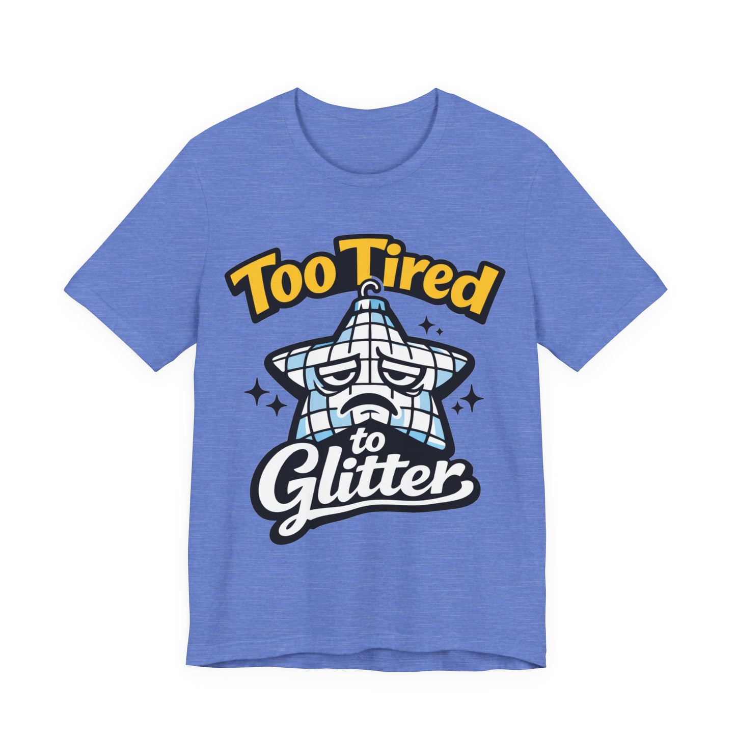 Too Tired to Glitter Funny Burnout Shirt | Khai Studio
