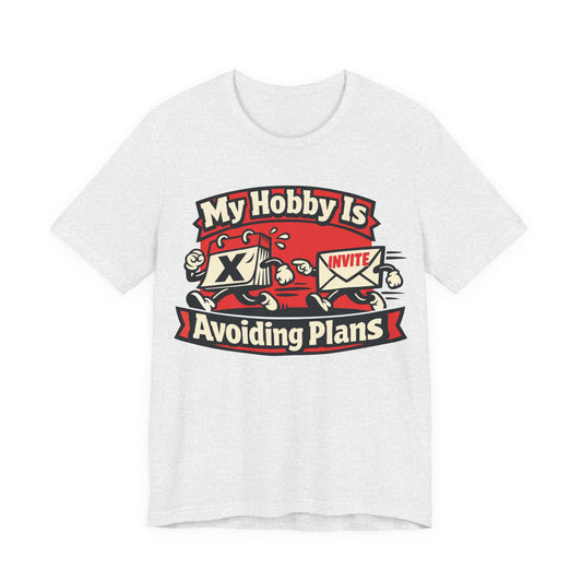 My Hobby Is Avoiding Plans Funny Introvert Shirt | Khai Studio