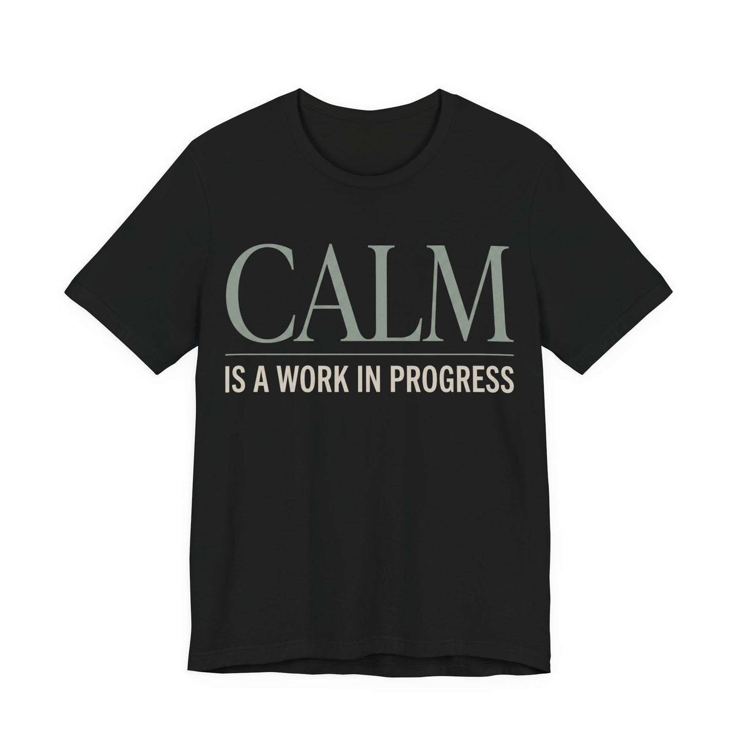 Calm Is a Work in Progress Funny Shirt | Khai Studio