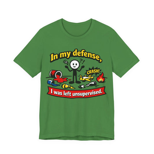In My Defense I Was Left Unsupervised Funny Burnout Shirt | Khai Studio