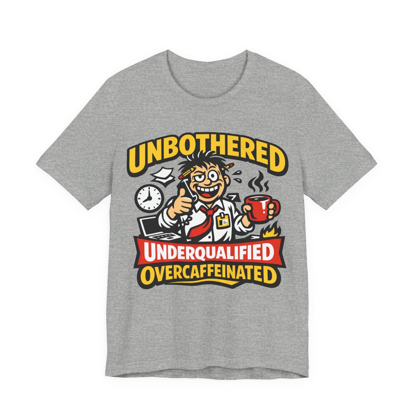 Unbothered Underqualified Overcaffeinated Funny Burnout Shirt | Khai Studio