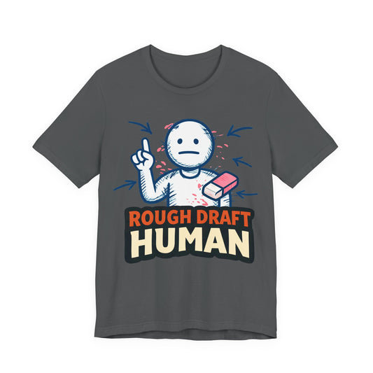 Rough Draft Human Funny Burnout Shirt | Khai Studio