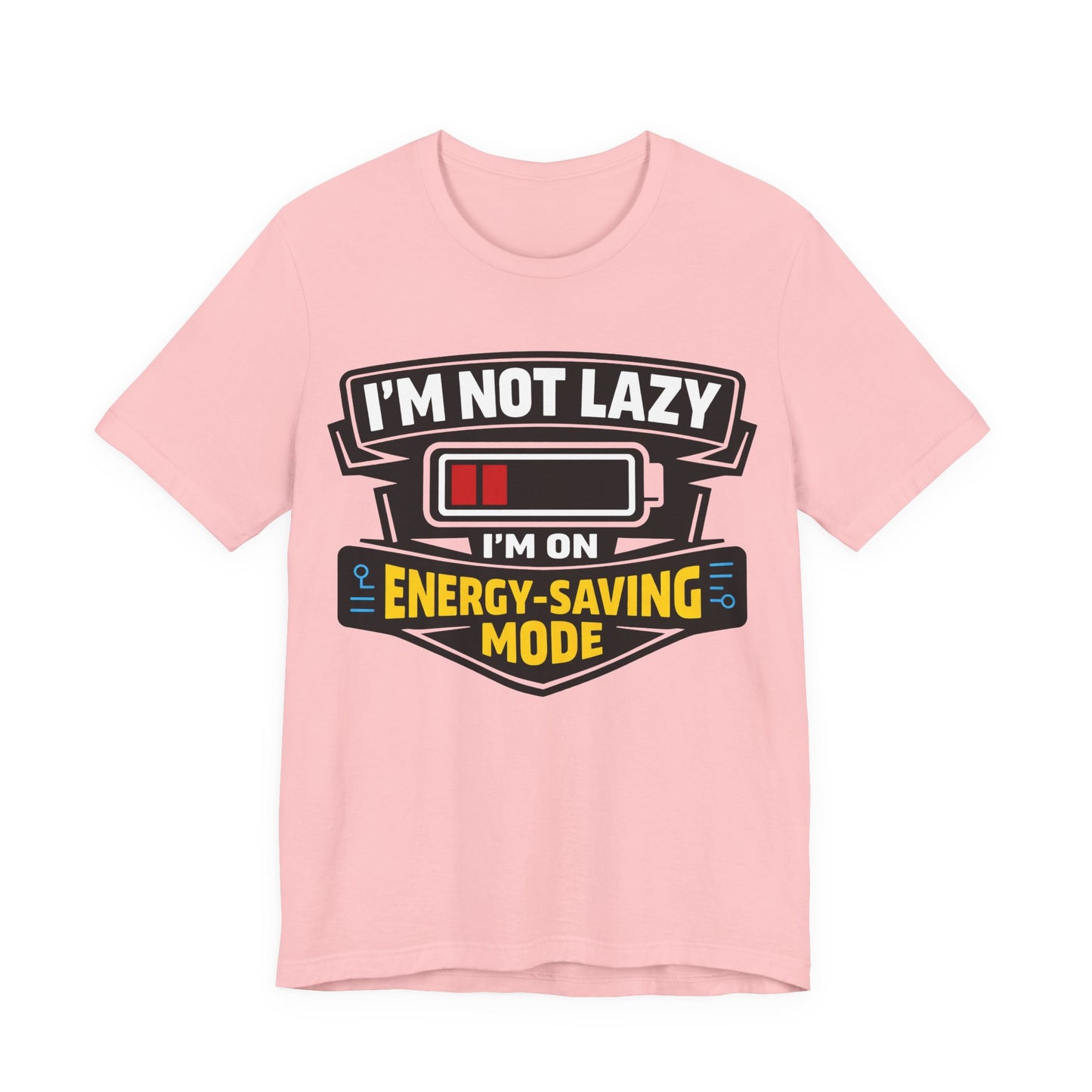 Steel Blue Bella+Canvas 3001 unisex tee with I'm Not Lazy I'm on Energy-Saving Mode graphic, flat lay