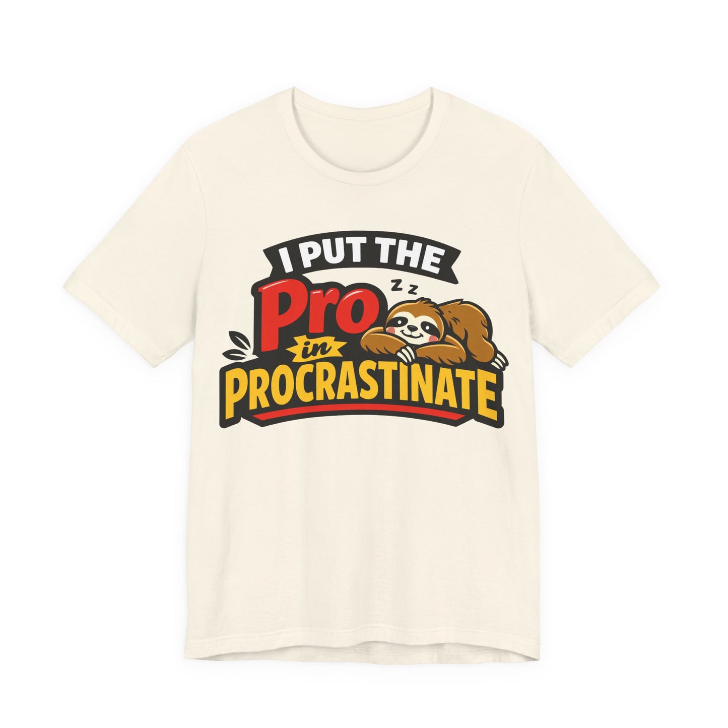 Natural Bella+Canvas 3001 unisex tee with I Put the Pro in Procrastinate sloth graphic, on hanger