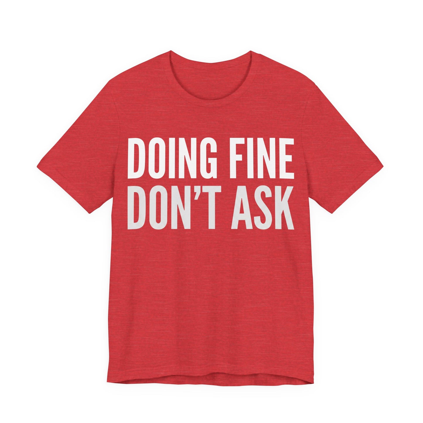 Doing Fine Don't Ask Funny Shirt | Khai Studio