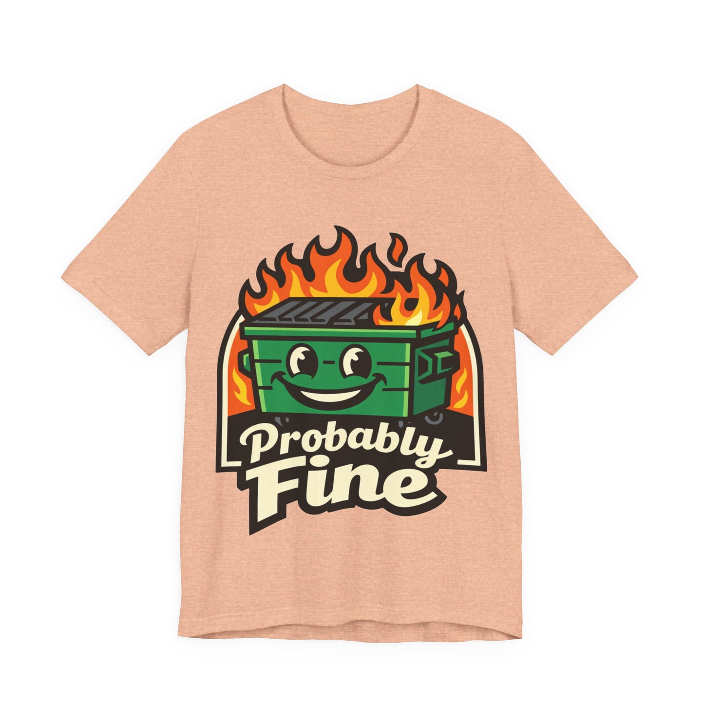 Probably Fine Funny Burnout Shirt | Khai Studio