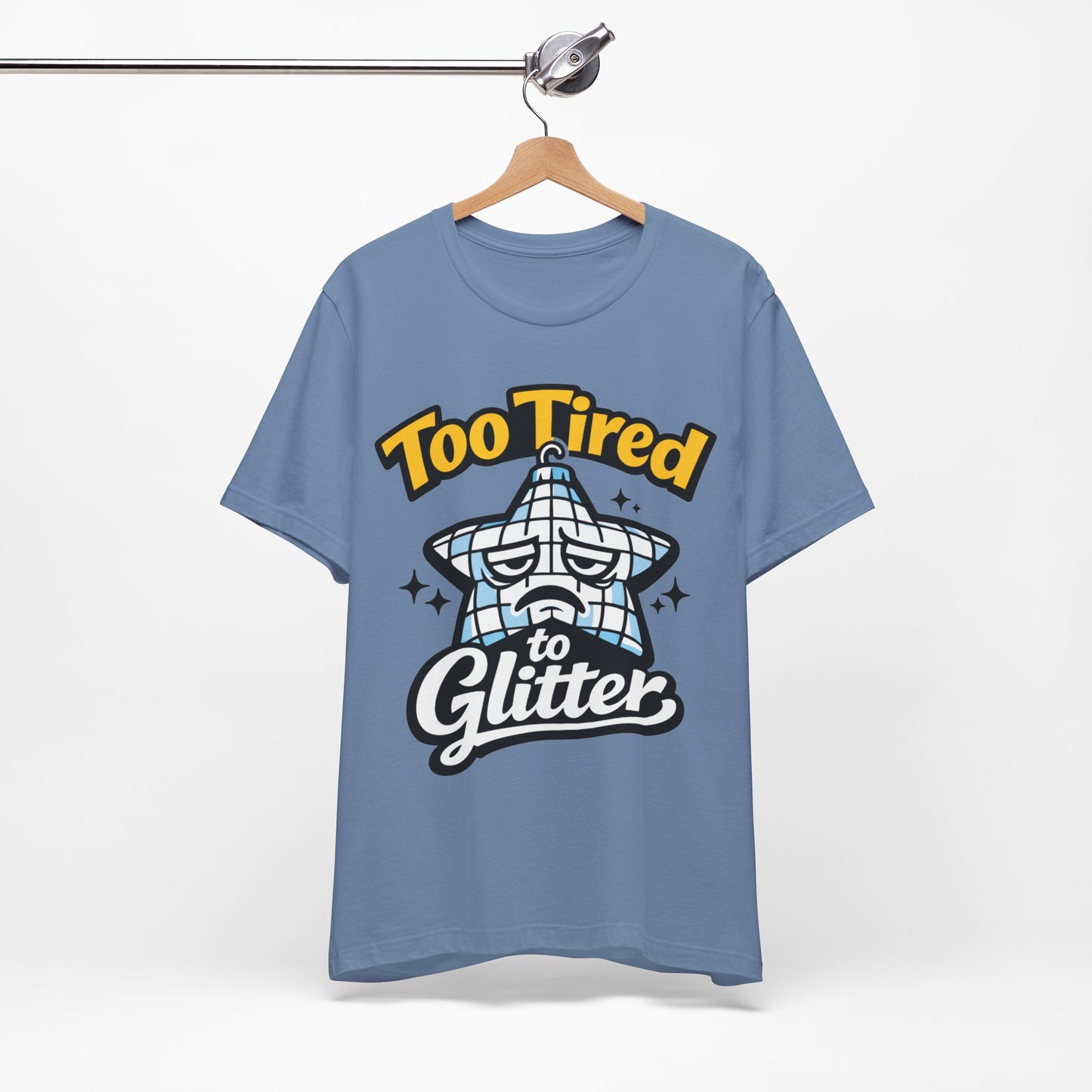 Too Tired to Glitter Funny Burnout Shirt | Khai Studio