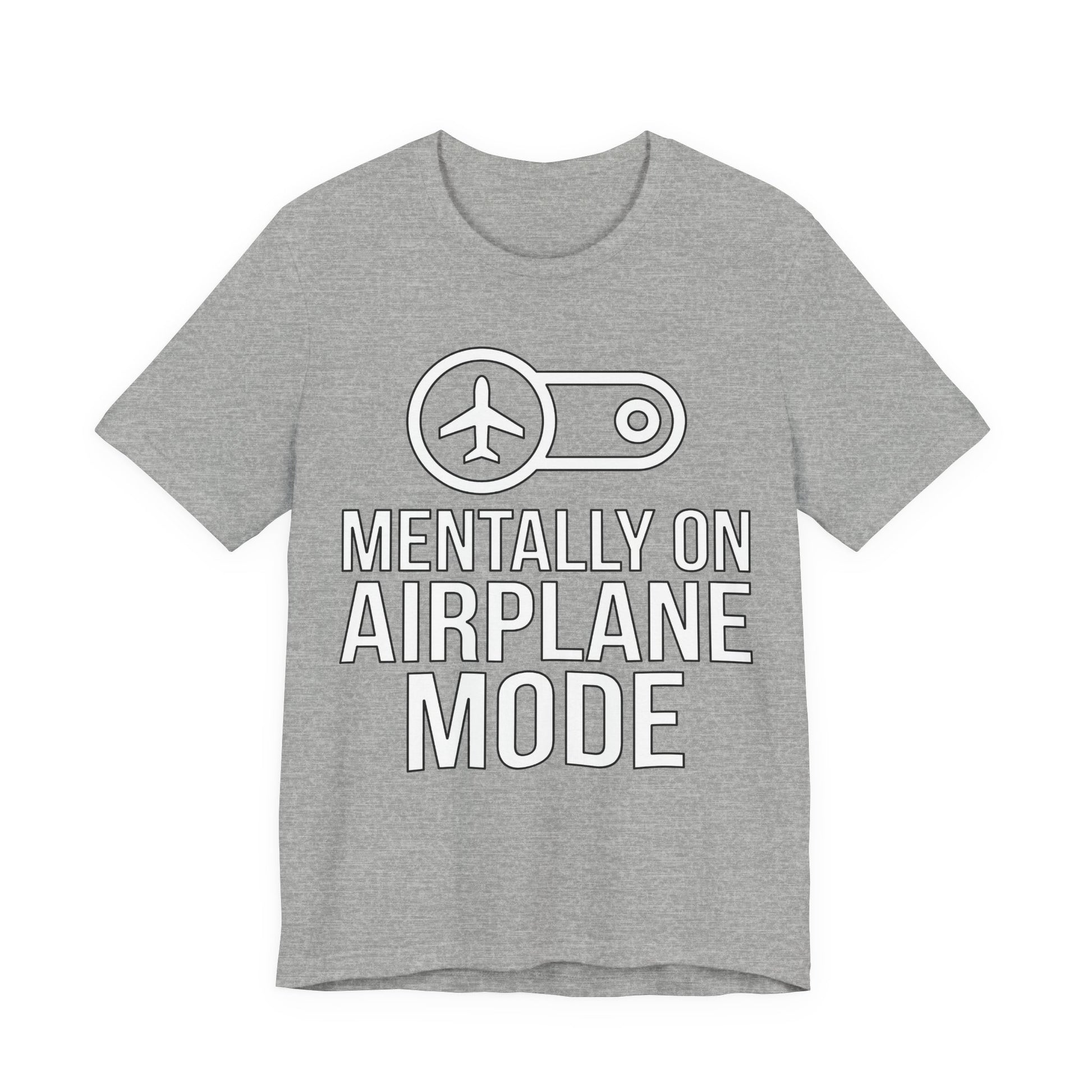 Athletic Heather Bella+Canvas 3001 unisex tee with Mentally on Airplane Mode graphic
