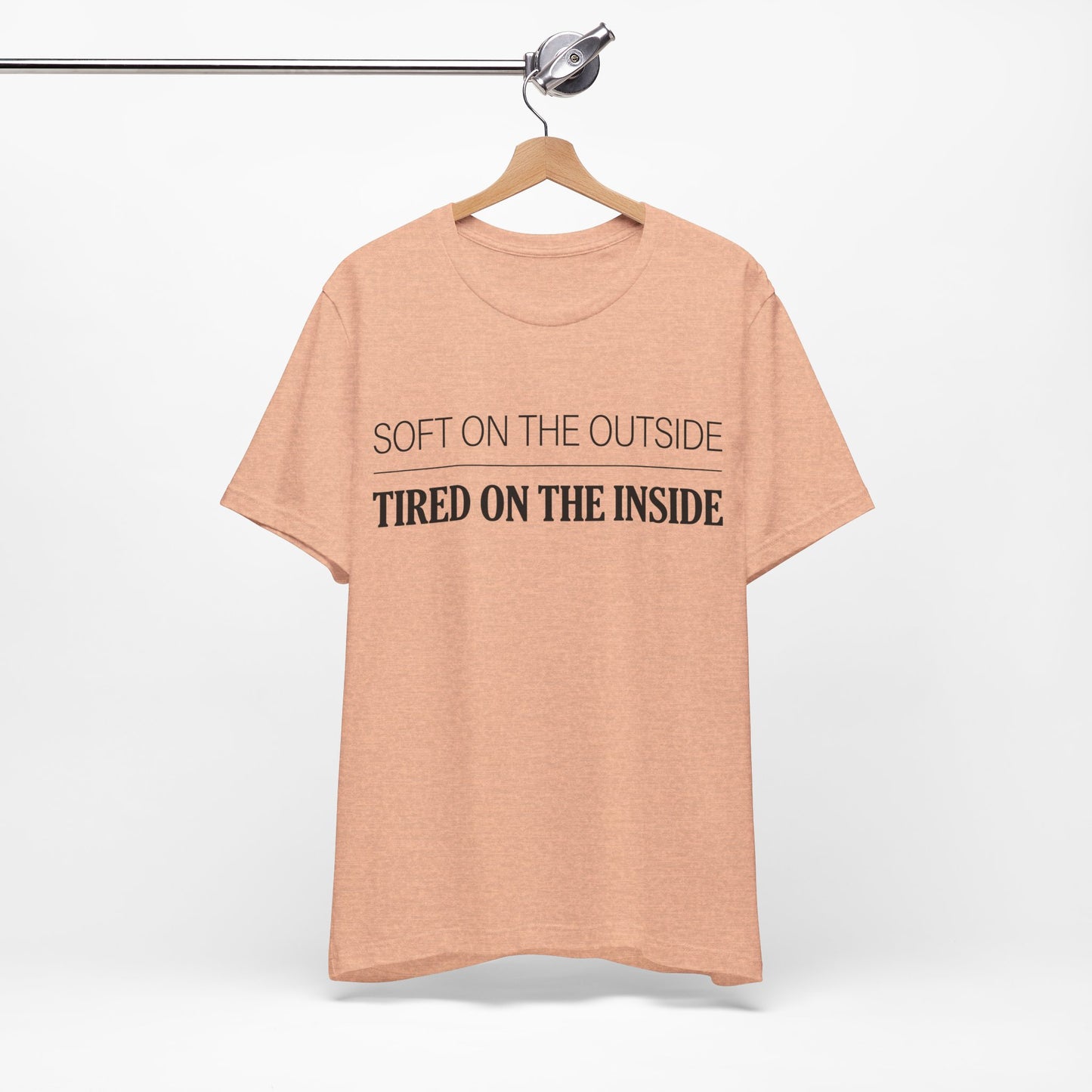 Soft on the Outside Tired on the Inside Funny Shirt | Khai Studio