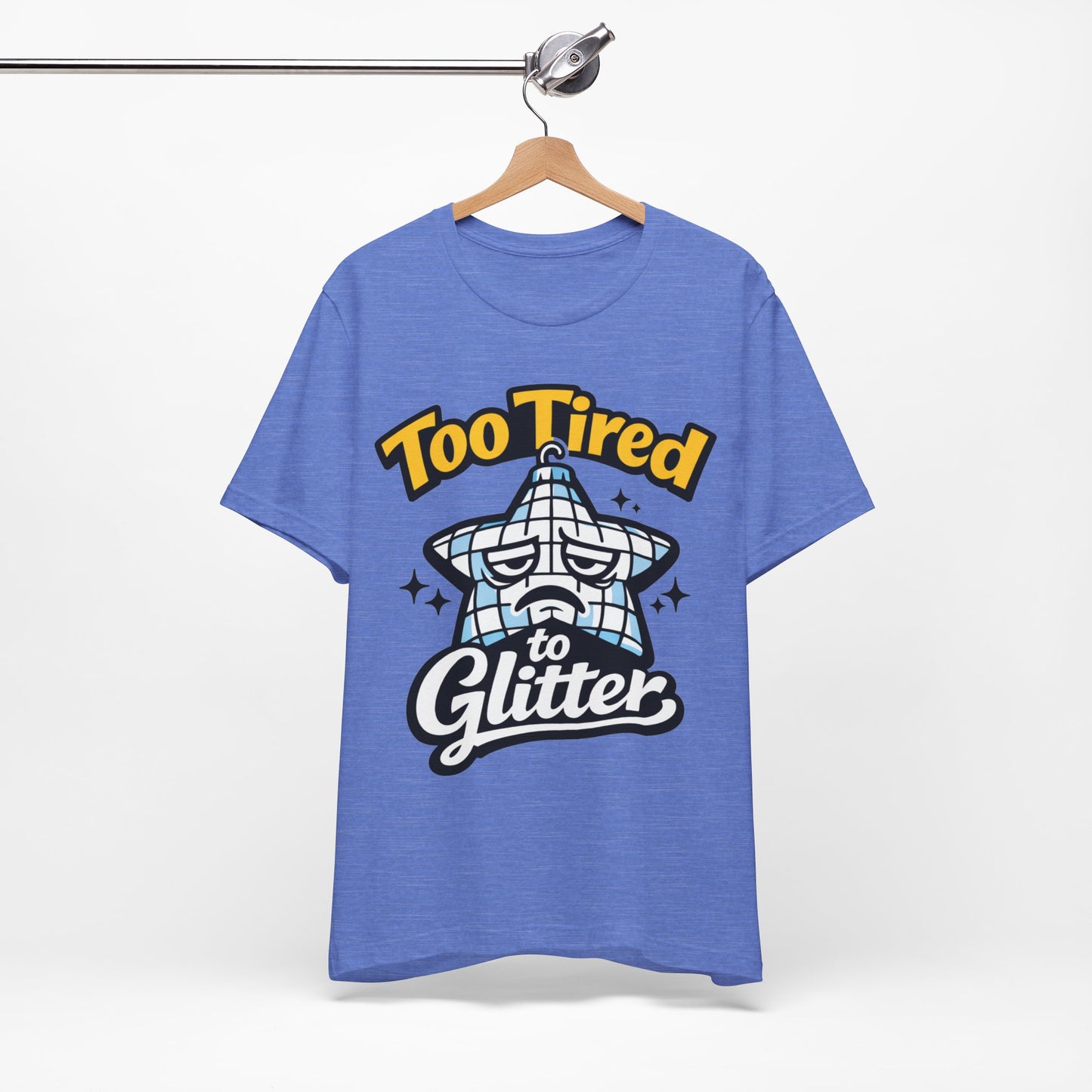 Too Tired to Glitter Funny Burnout Shirt | Khai Studio