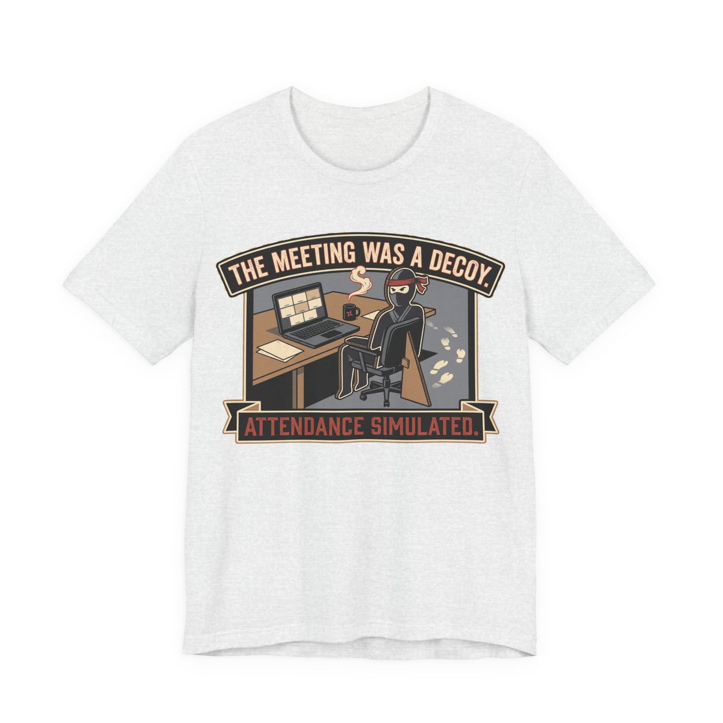 The Meeting Was a Decoy Funny Ninja Office Shirt | Khai Studio